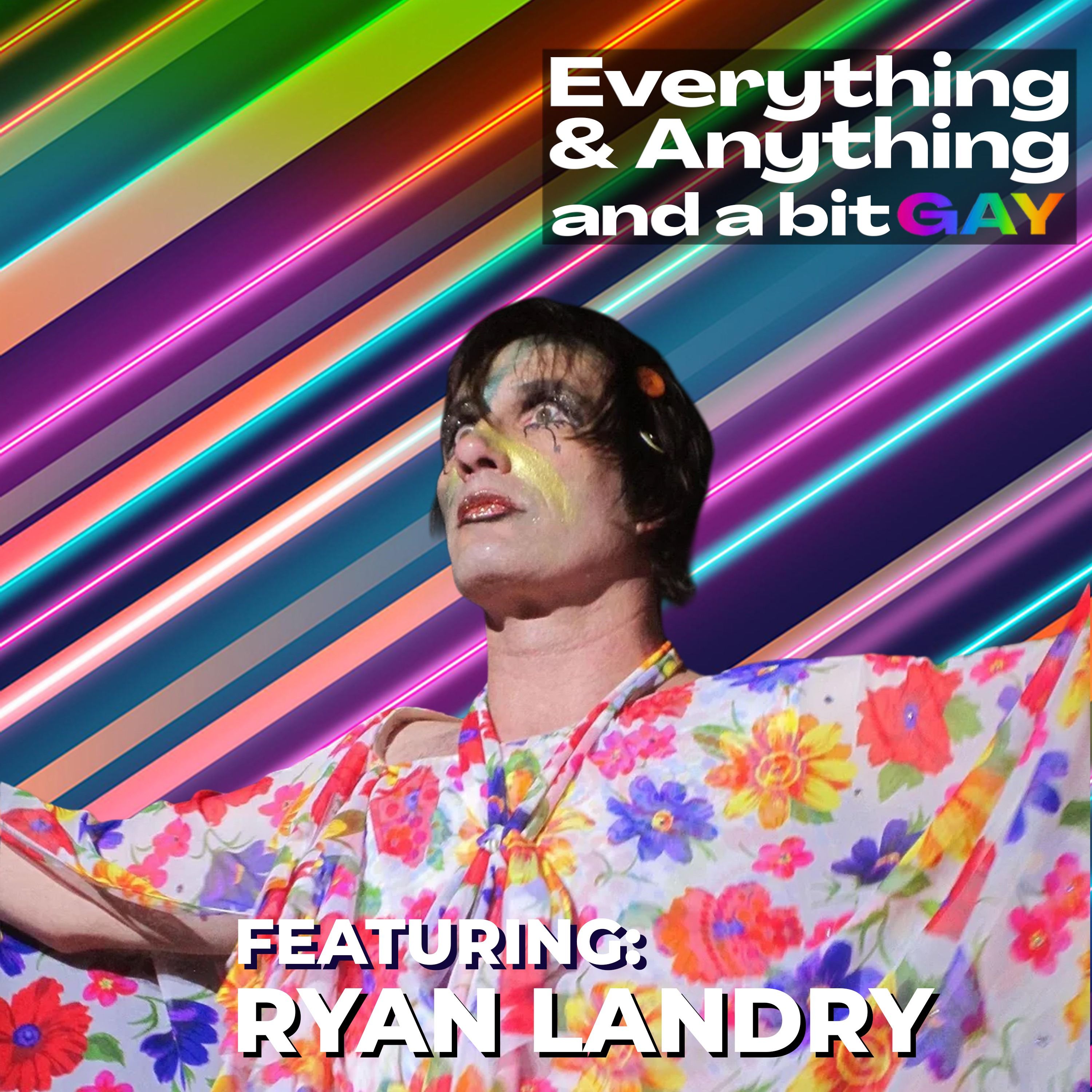Everything & Anything...and a bit gay Podcast