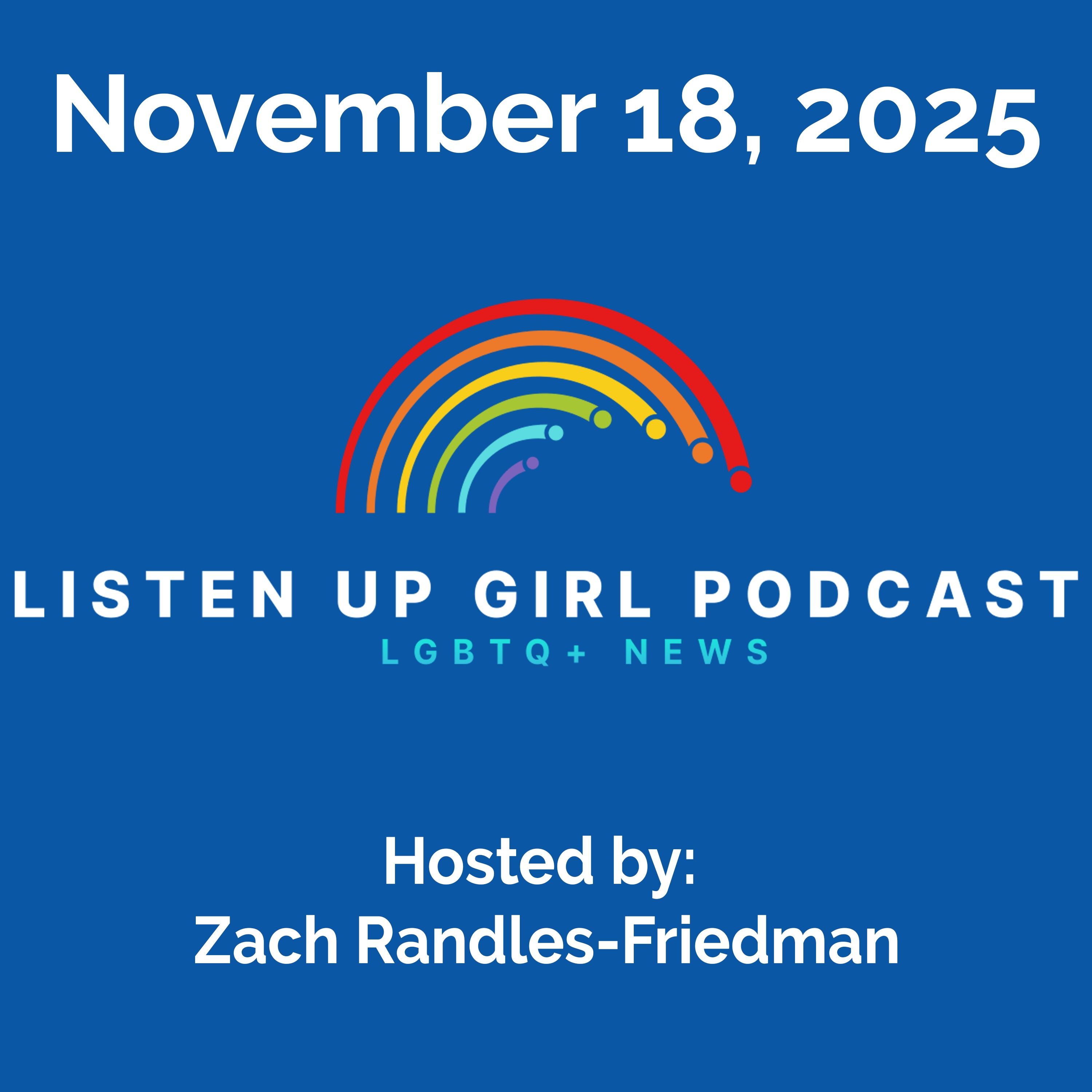 Episode 121: November 18, 2025 - LGBTQ+ News Episode 121: November 18, 2025 - LGBTQ+ News