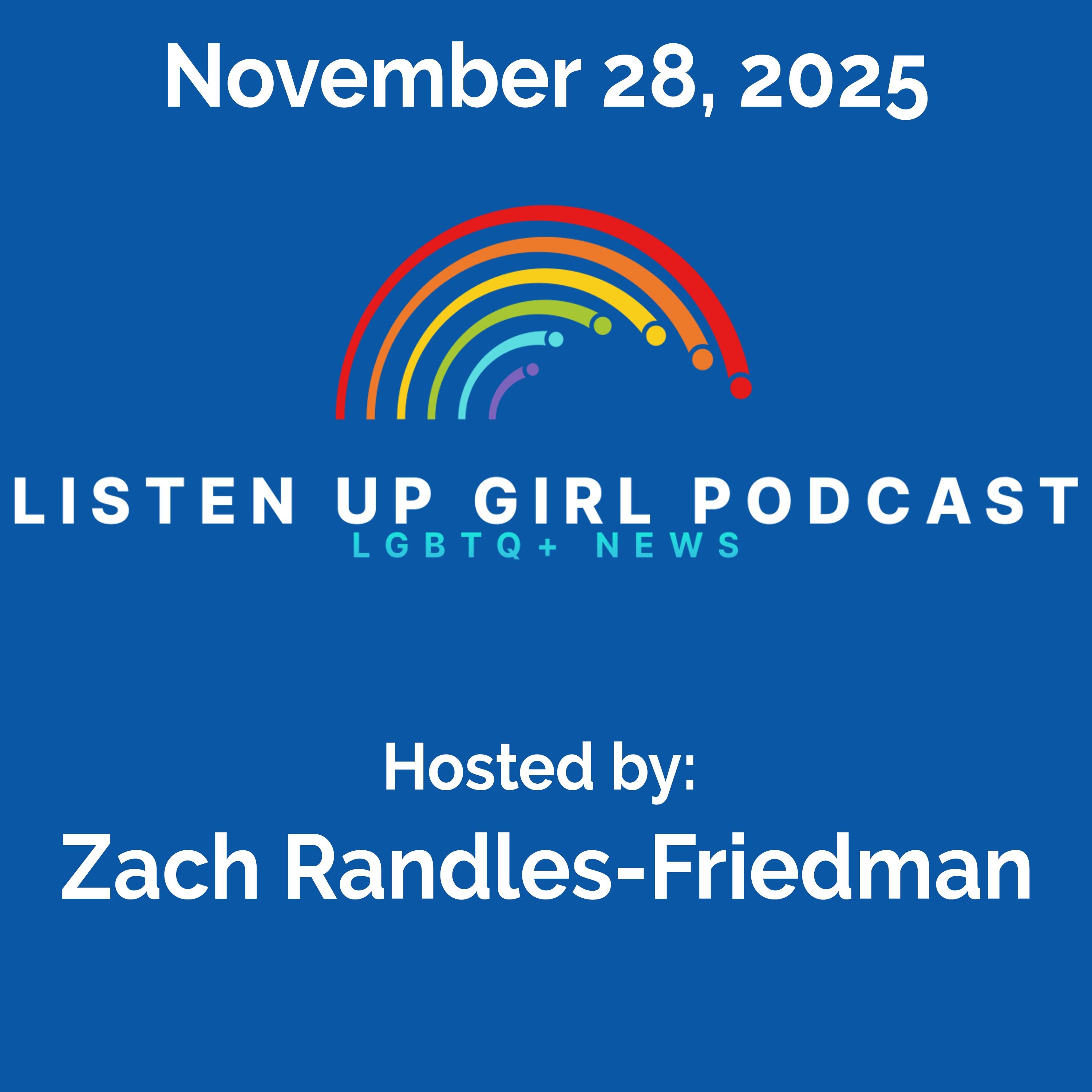 Episode 127: November 28, 2025 - LGBTQ+ News Episode 127: November 28, 2025 - LGBTQ+ News