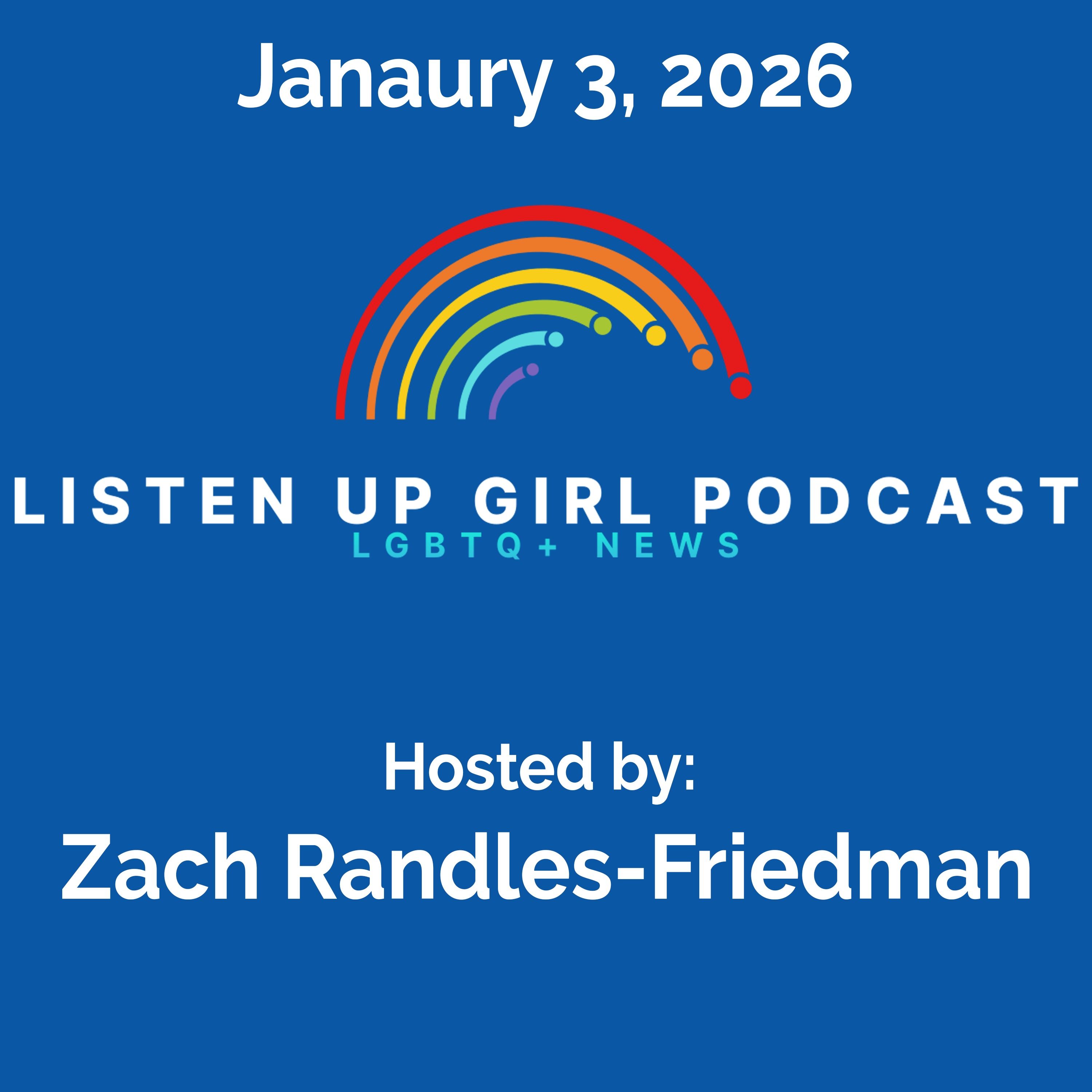 Episode 155: January 3, 2026 - LGBTQ+ News