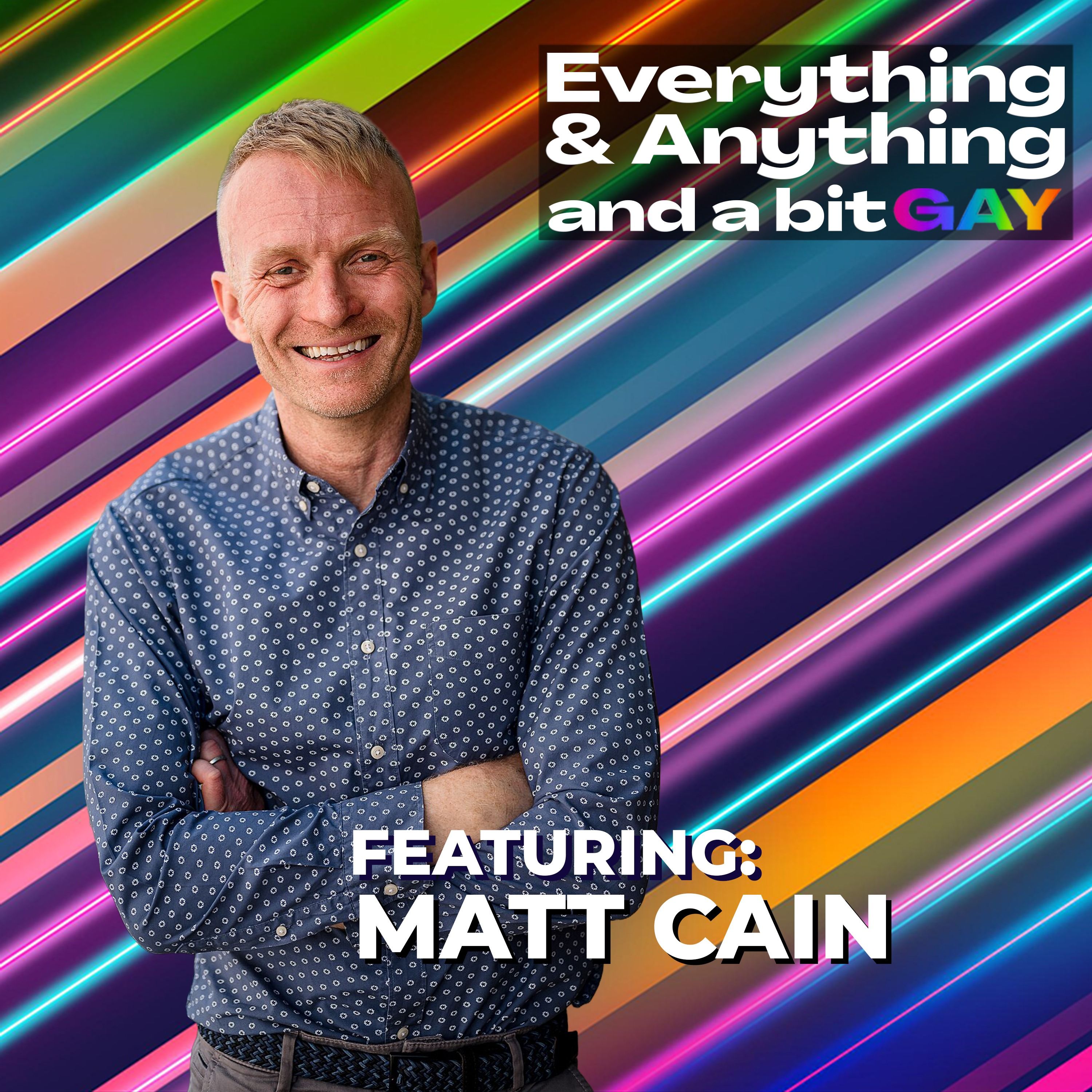 Everything & Anything...and a bit gay Podcast