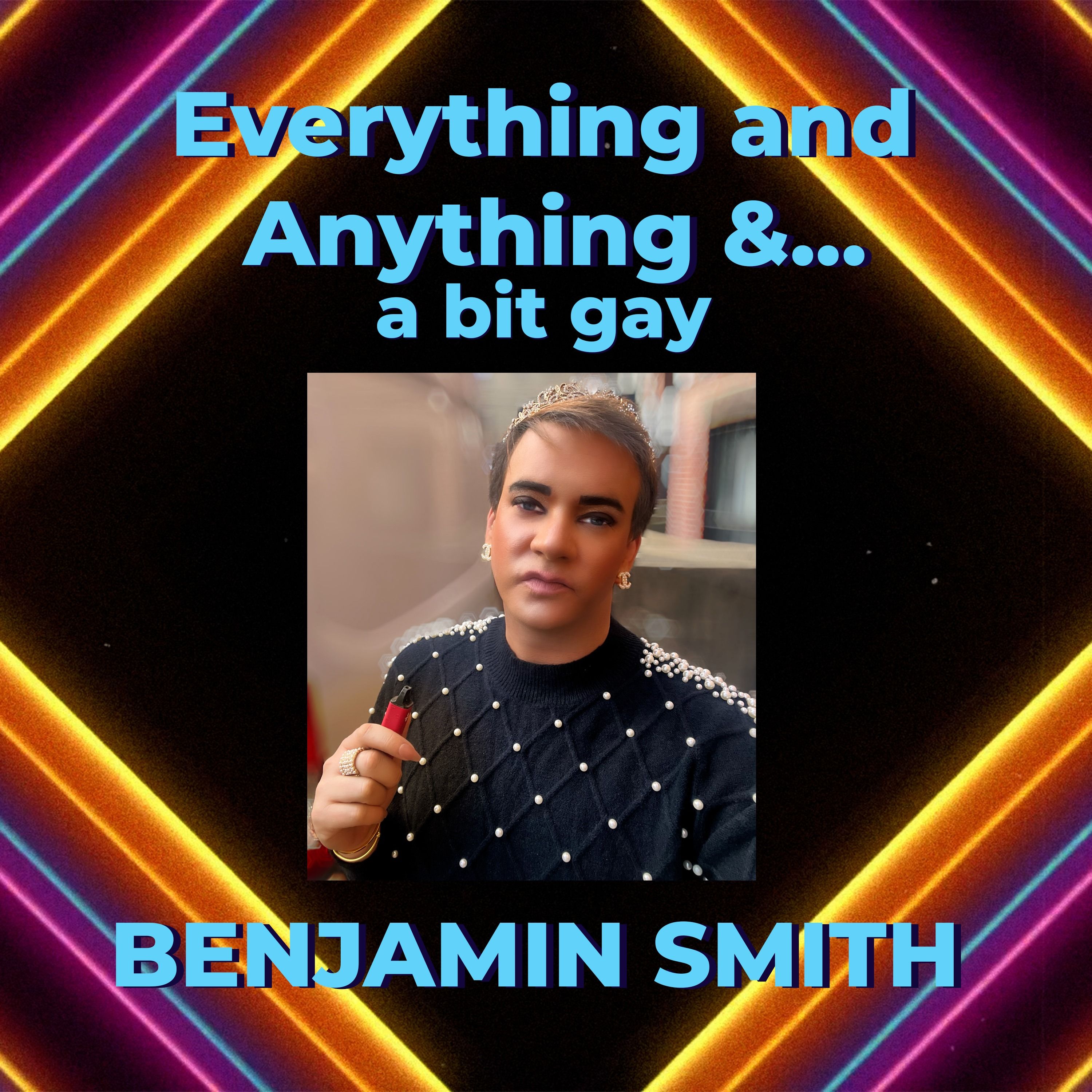 Everything & Anything...and a bit gay Podcast
