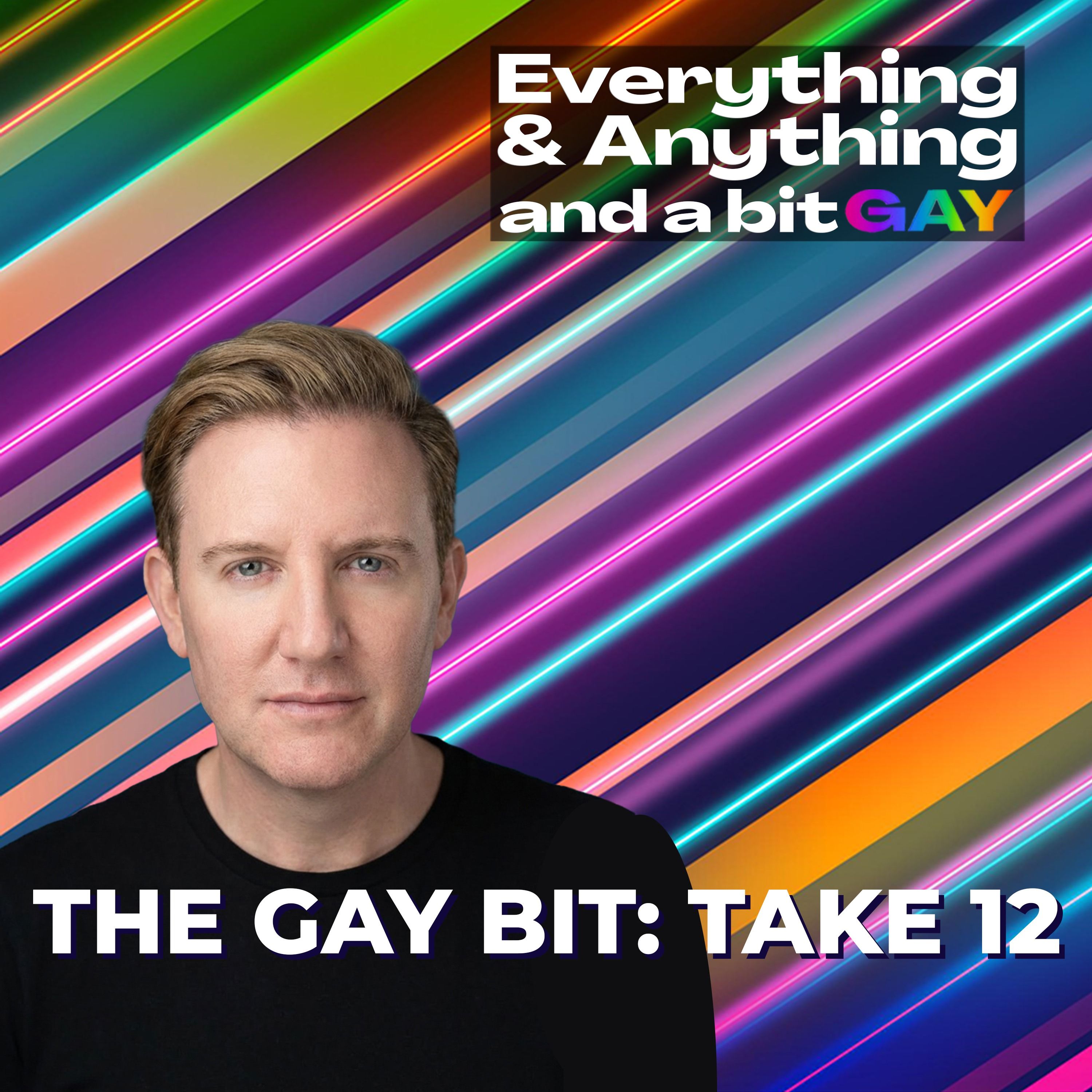 Everything & Anything...and a bit gay Podcast