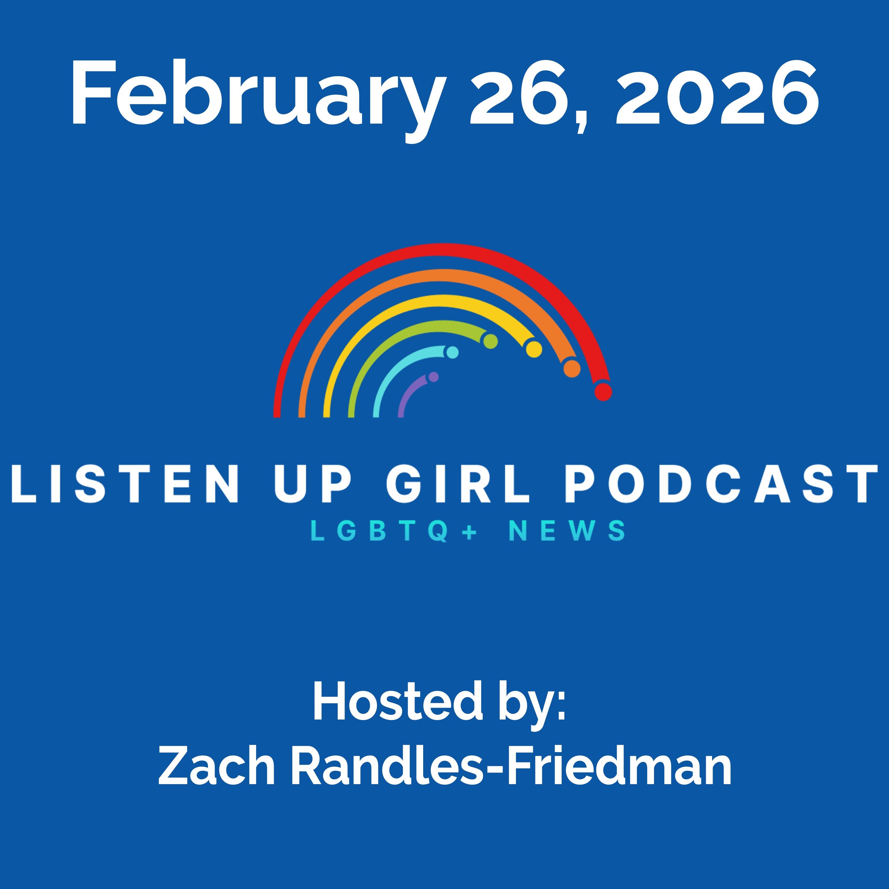 Episode 186: February 26, 2026 - LGBTQ+ News