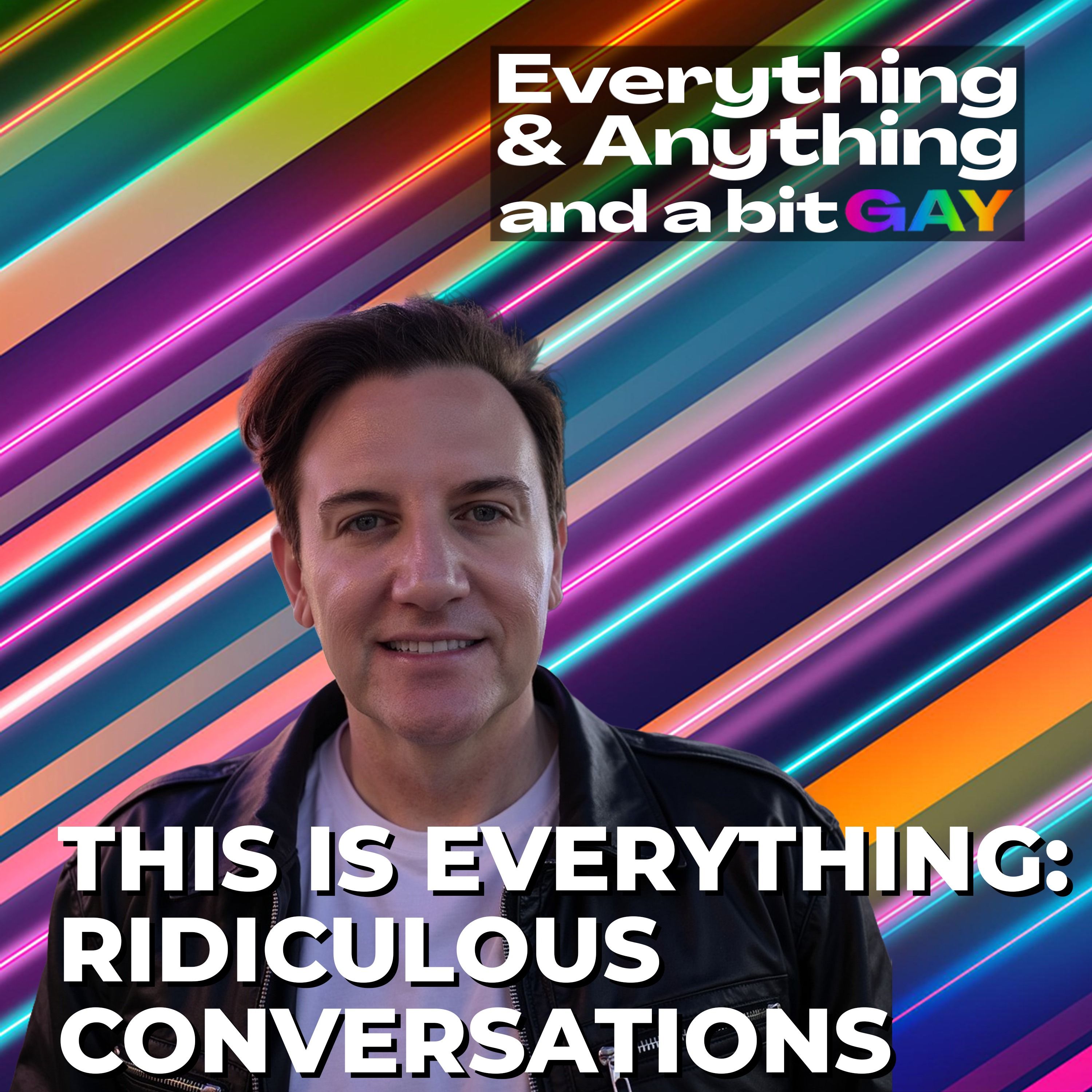 Ep. 253: This is Everything: Ridiculous Conversations episode artwork