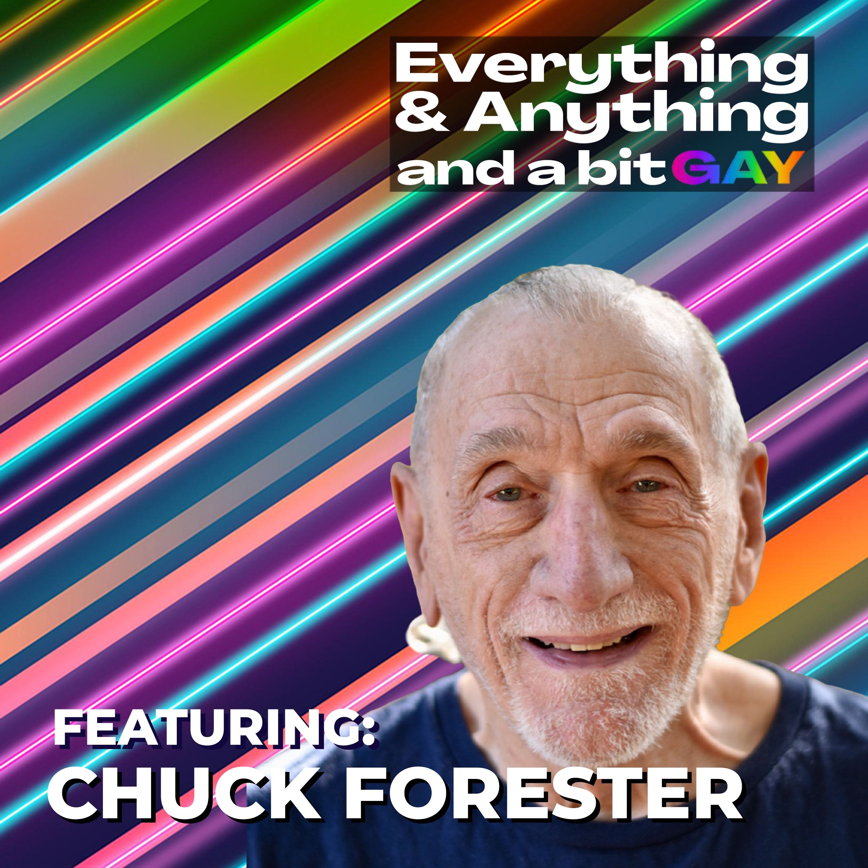 Ep. 257: San Francisco in the 70s, Harvey Milk & Surviving AIDS — Chuck Forrester's Story episode artwork
