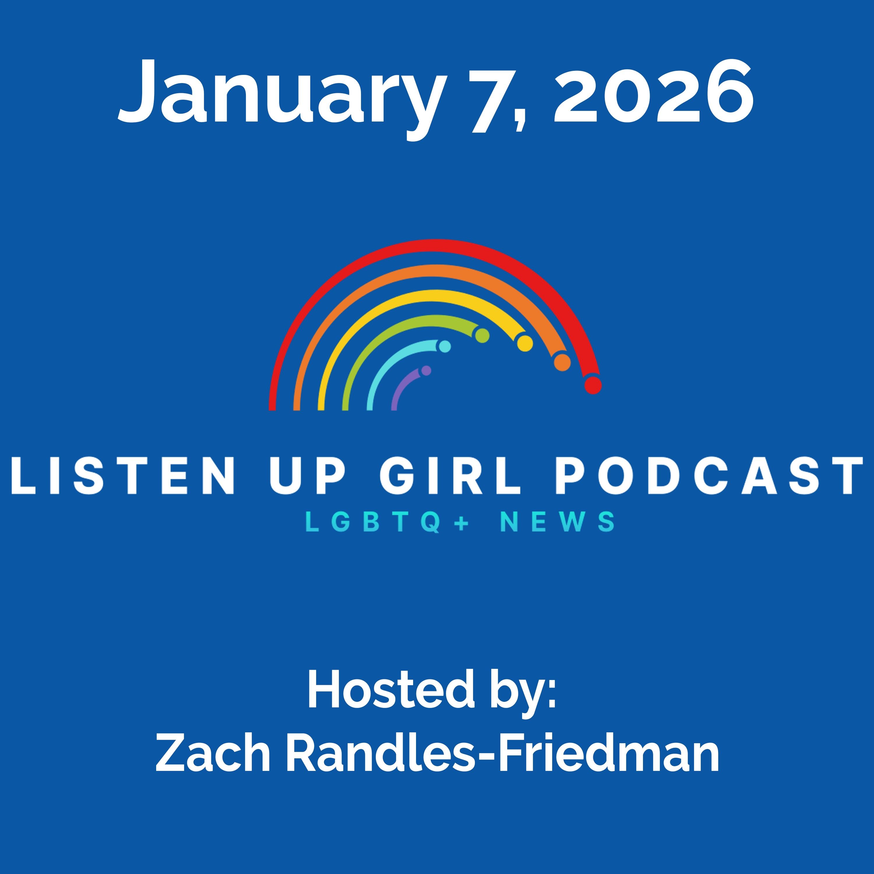 Episode 158: January 7, 2026 - LGBTQ+ News