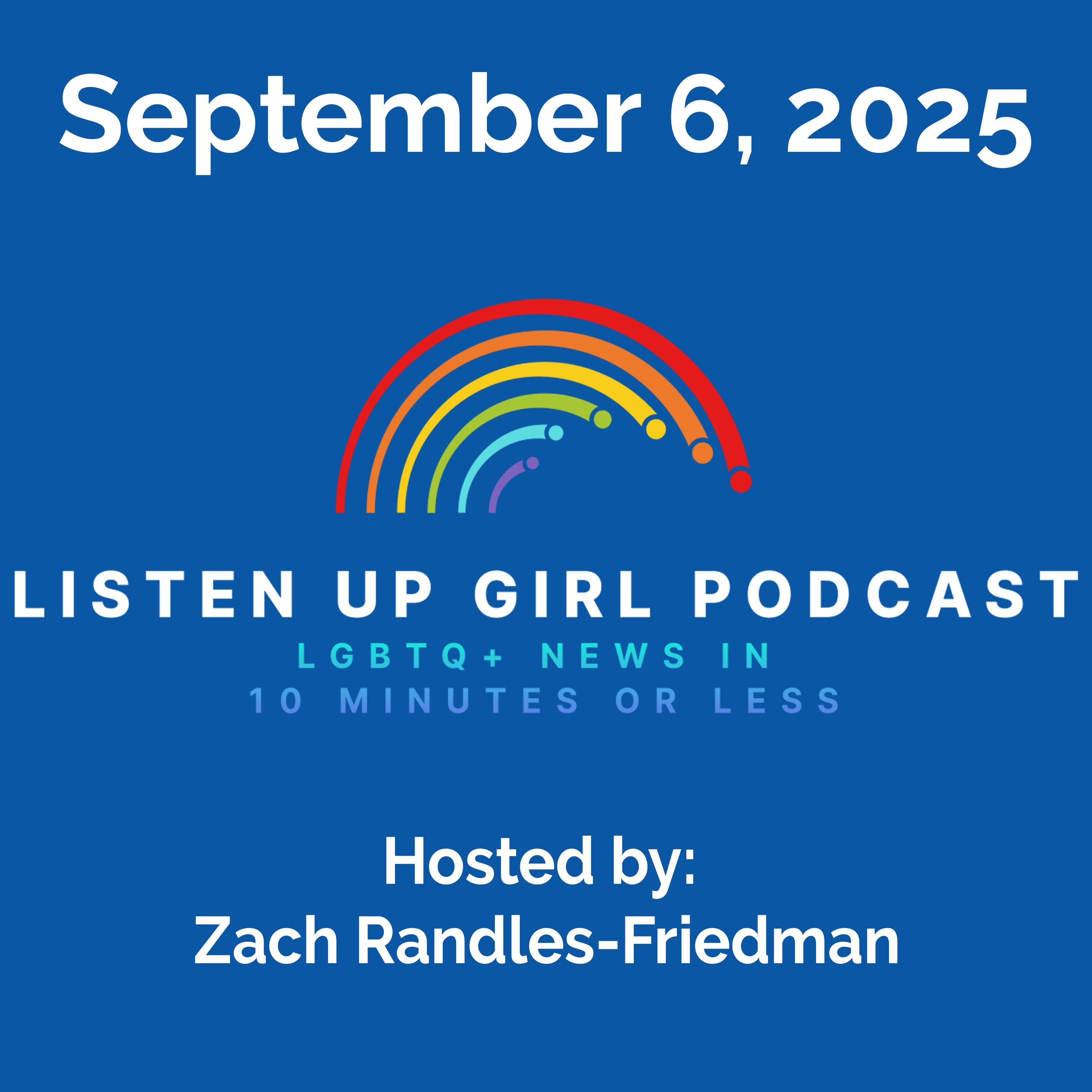 Episode 73: September 6, 2025 LGBTQ+ News
