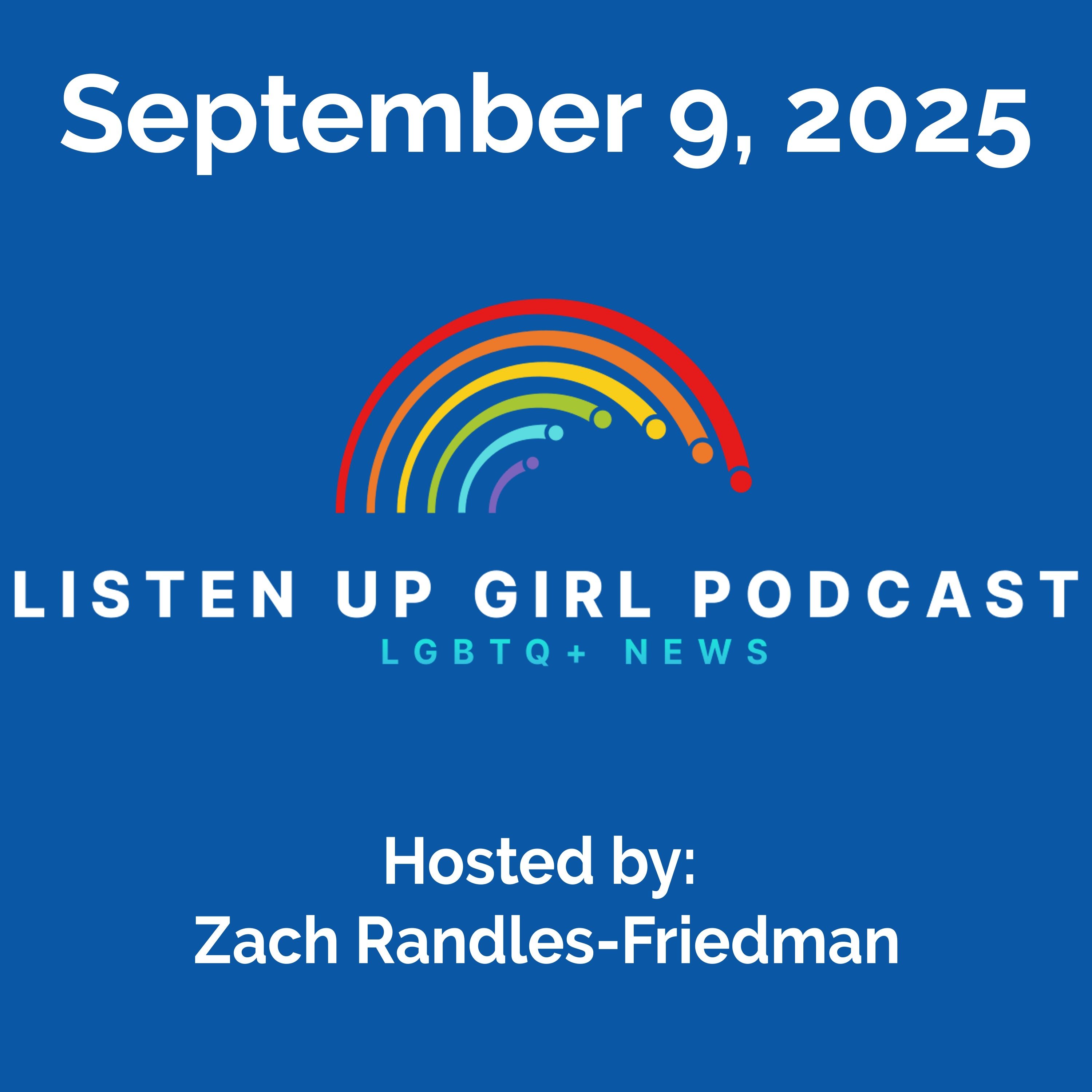Episode 75: September 9, 2025 LGBTQ+ News