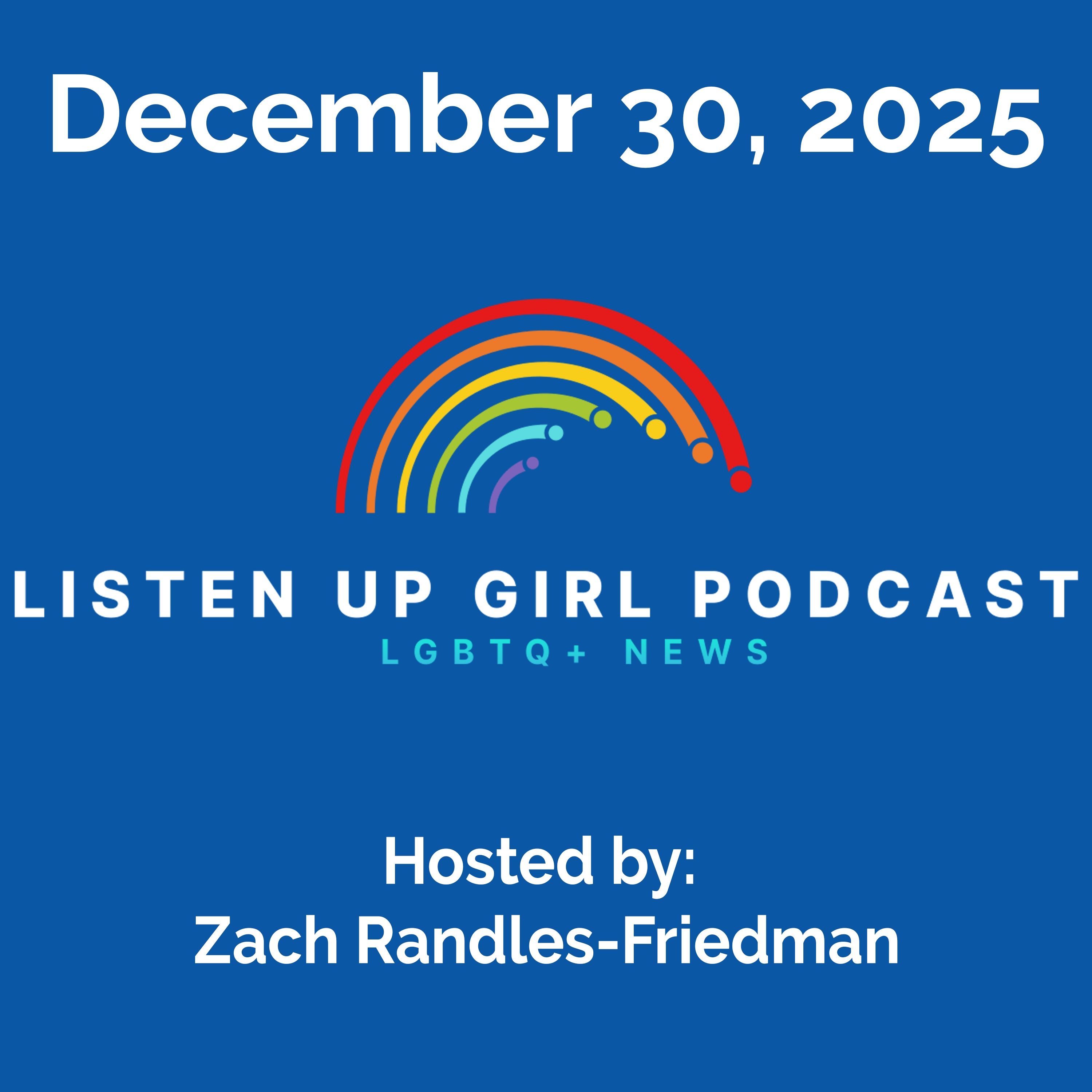 Episode 152: December 30, 2025 - LGBTQ+ News