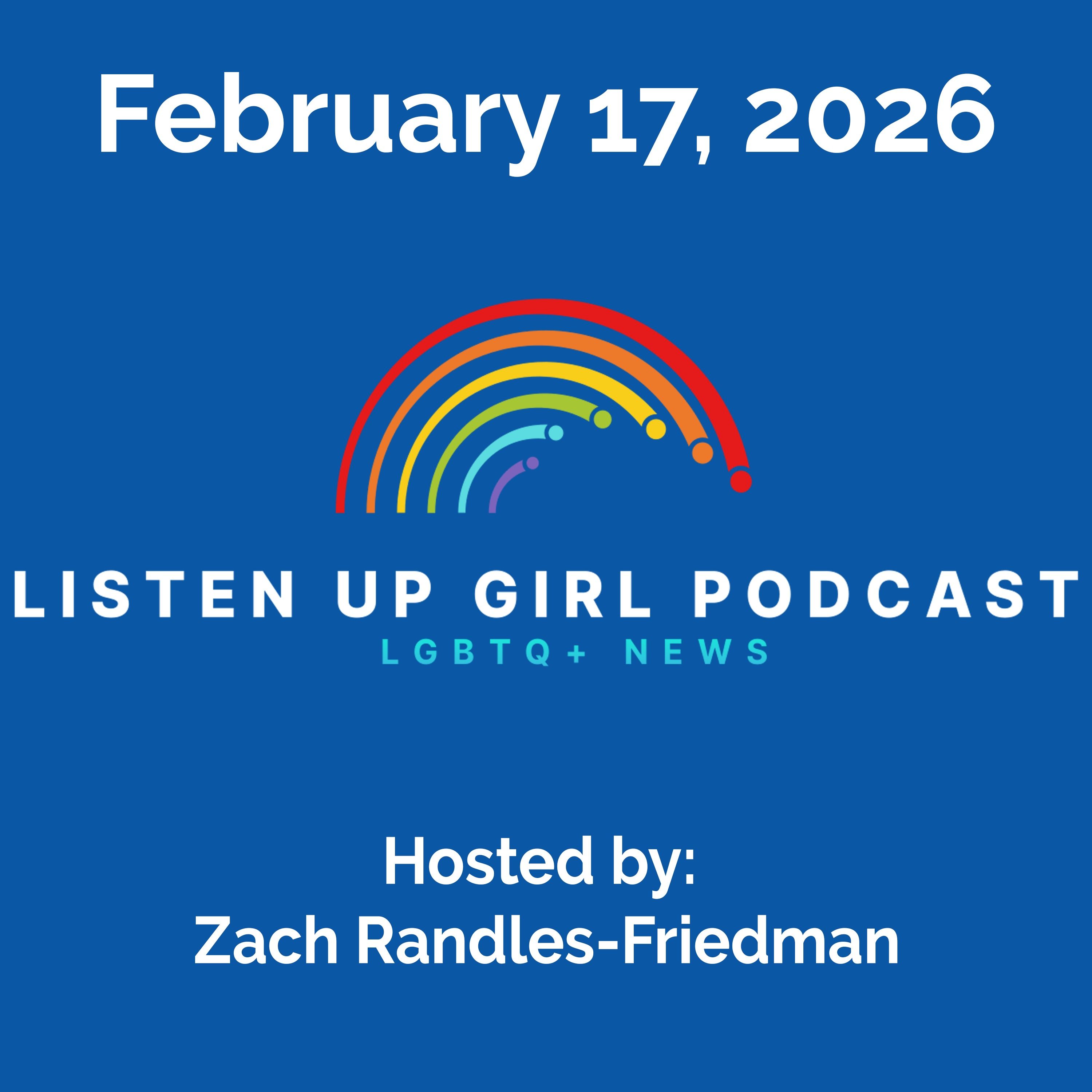 Episode 181: February 17, 2026 - LGBTQ+ News