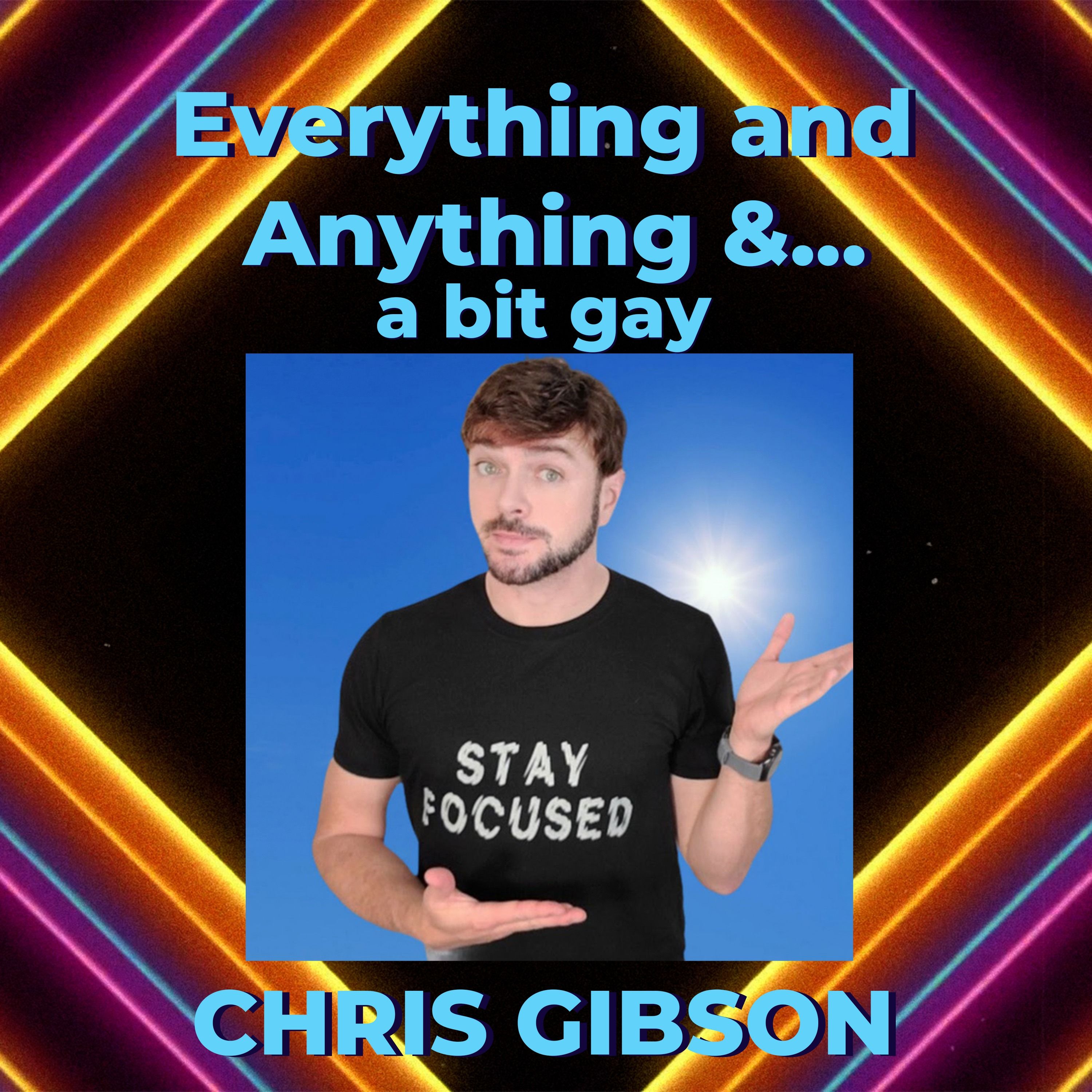 Everything & Anything...and a bit gay Podcast