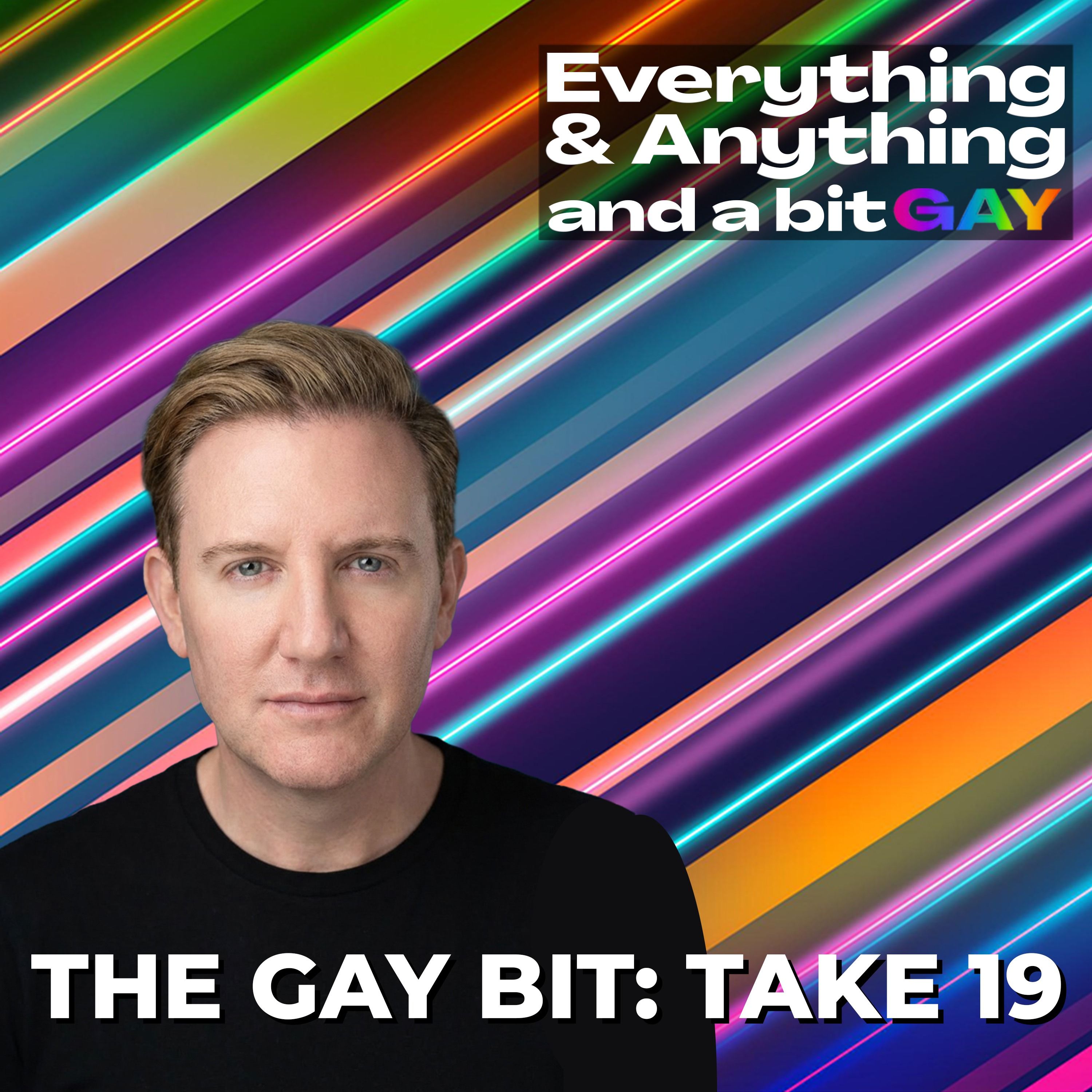 Everything & Anything...and a bit gay Podcast
