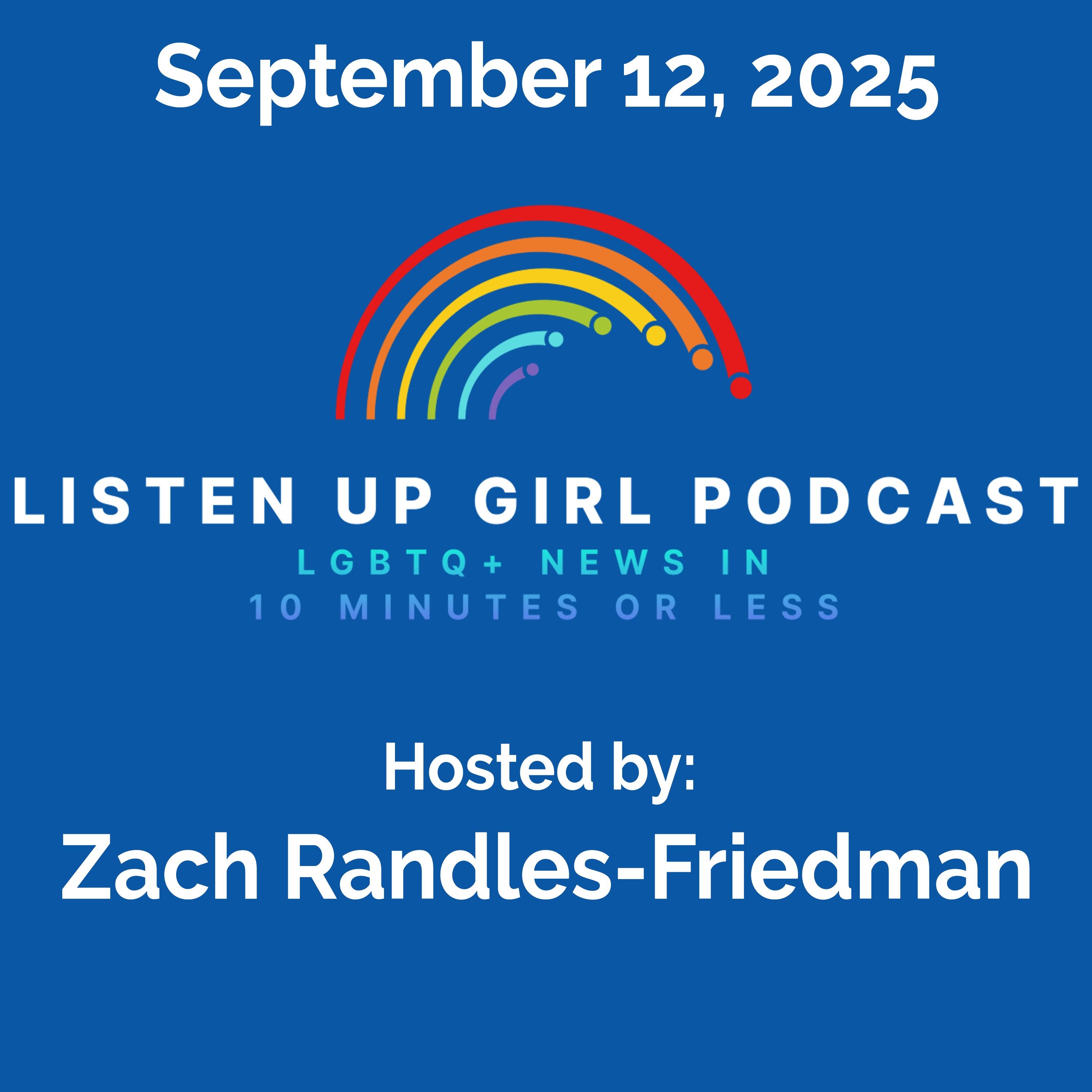 Episode 76: September 12, 2025 LGBTQ+ News