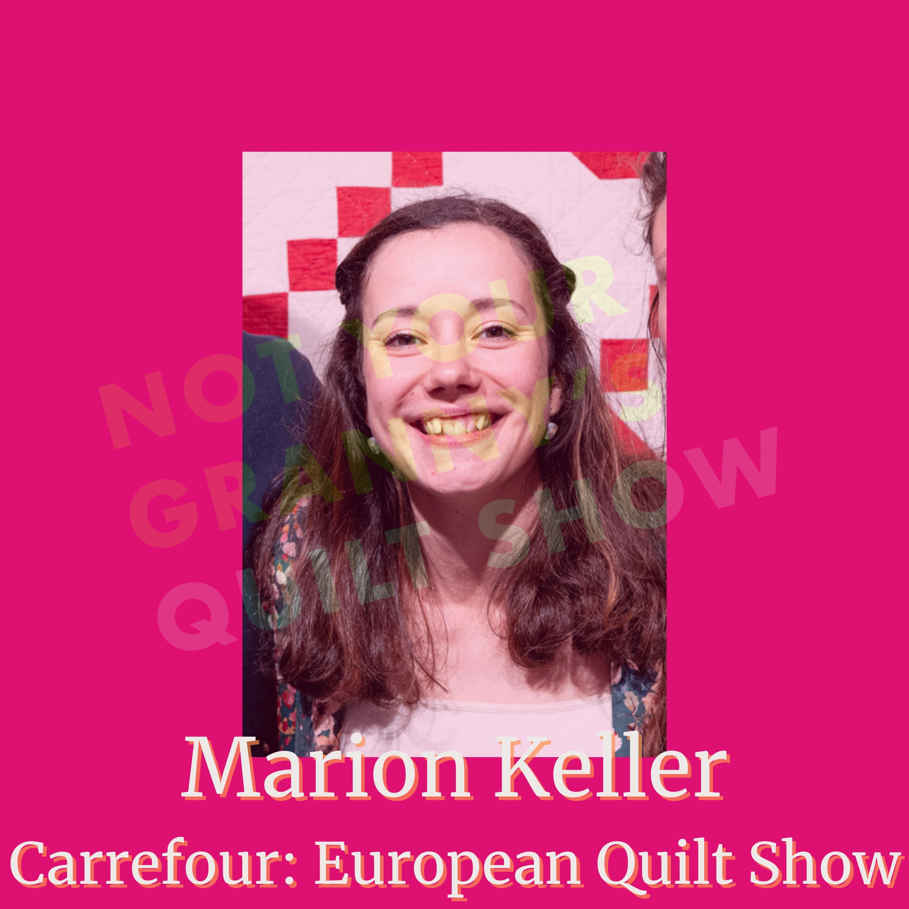 Meet Marion Keller! of Carrefour: European Quilt Show - Ep. 205