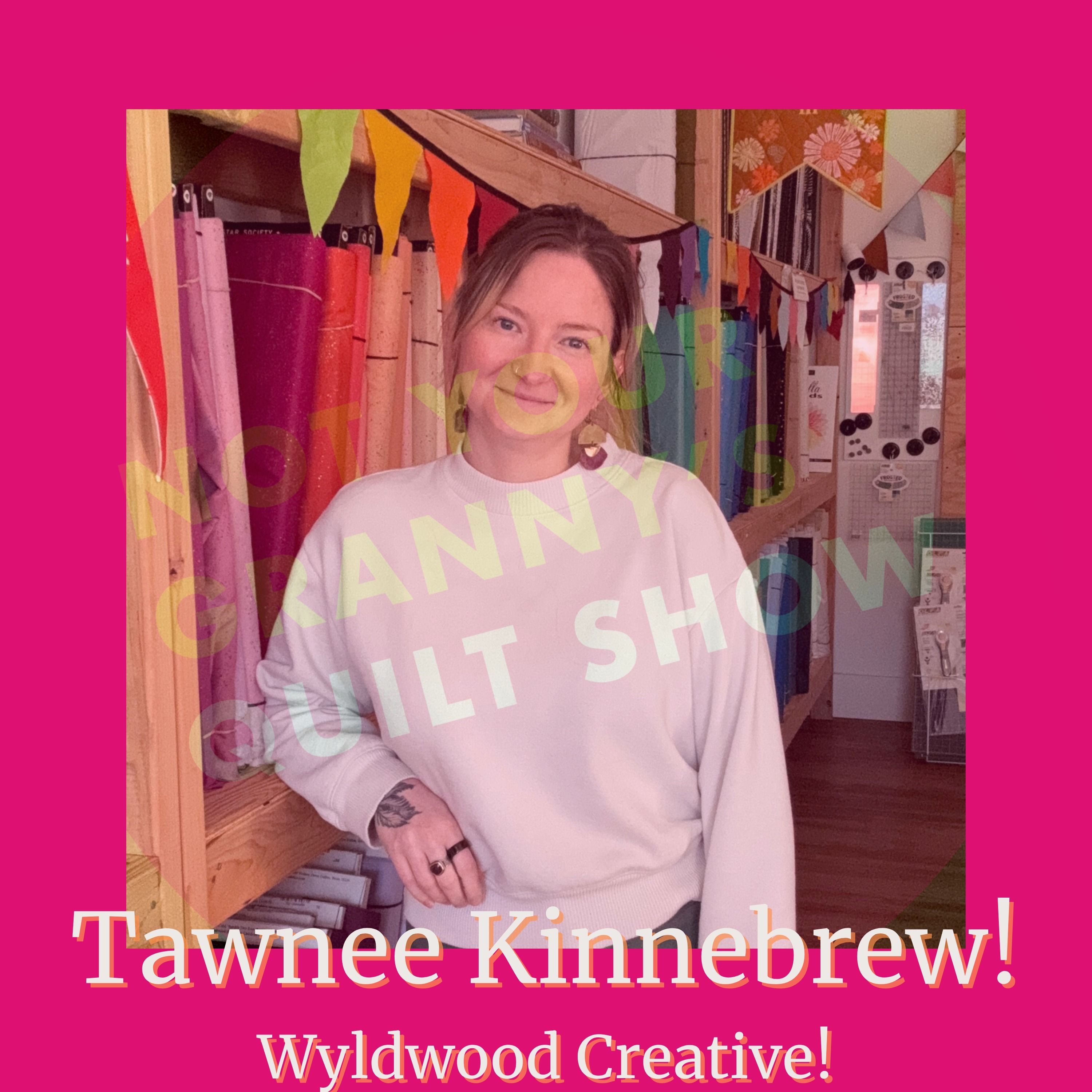 Meet Tawnee Kinnebrew! Owner of Wyldwood Creative! - Ep. 203
