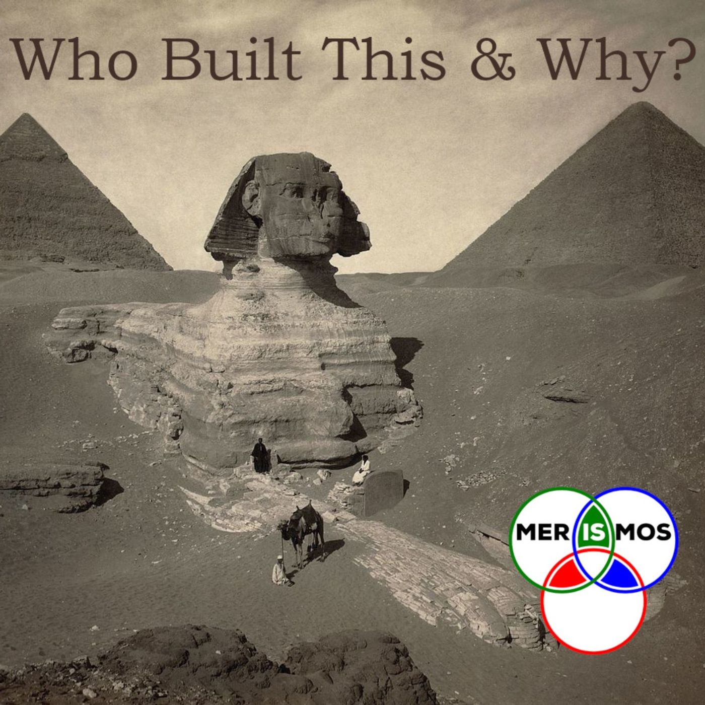 Episode 5 - Who Built the Great Pyramid of Giza?