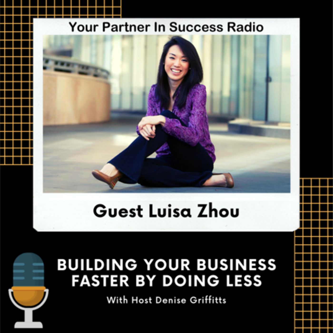 Luisa Zhou - Building Your Business Faster By Doing Less