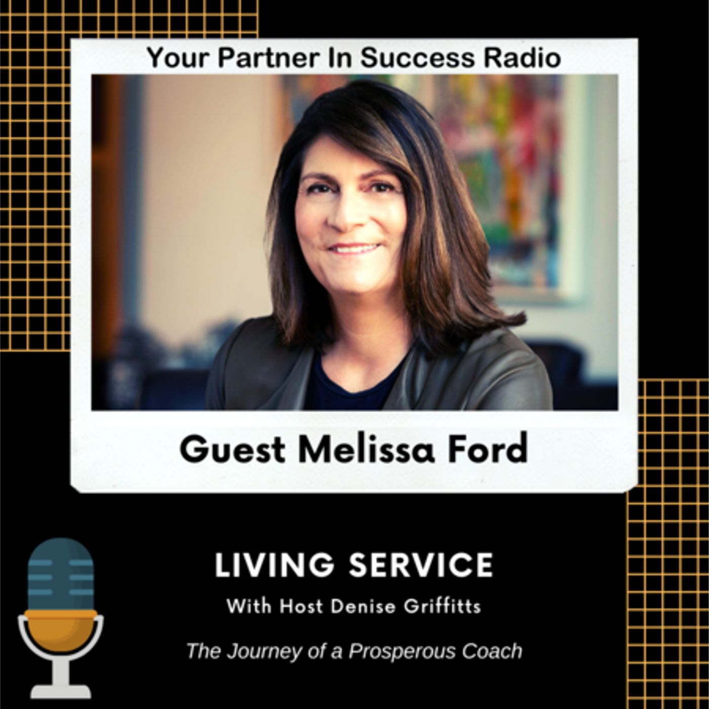 Melissa Ford: Living Service: The Journey of a Prosperous Coach