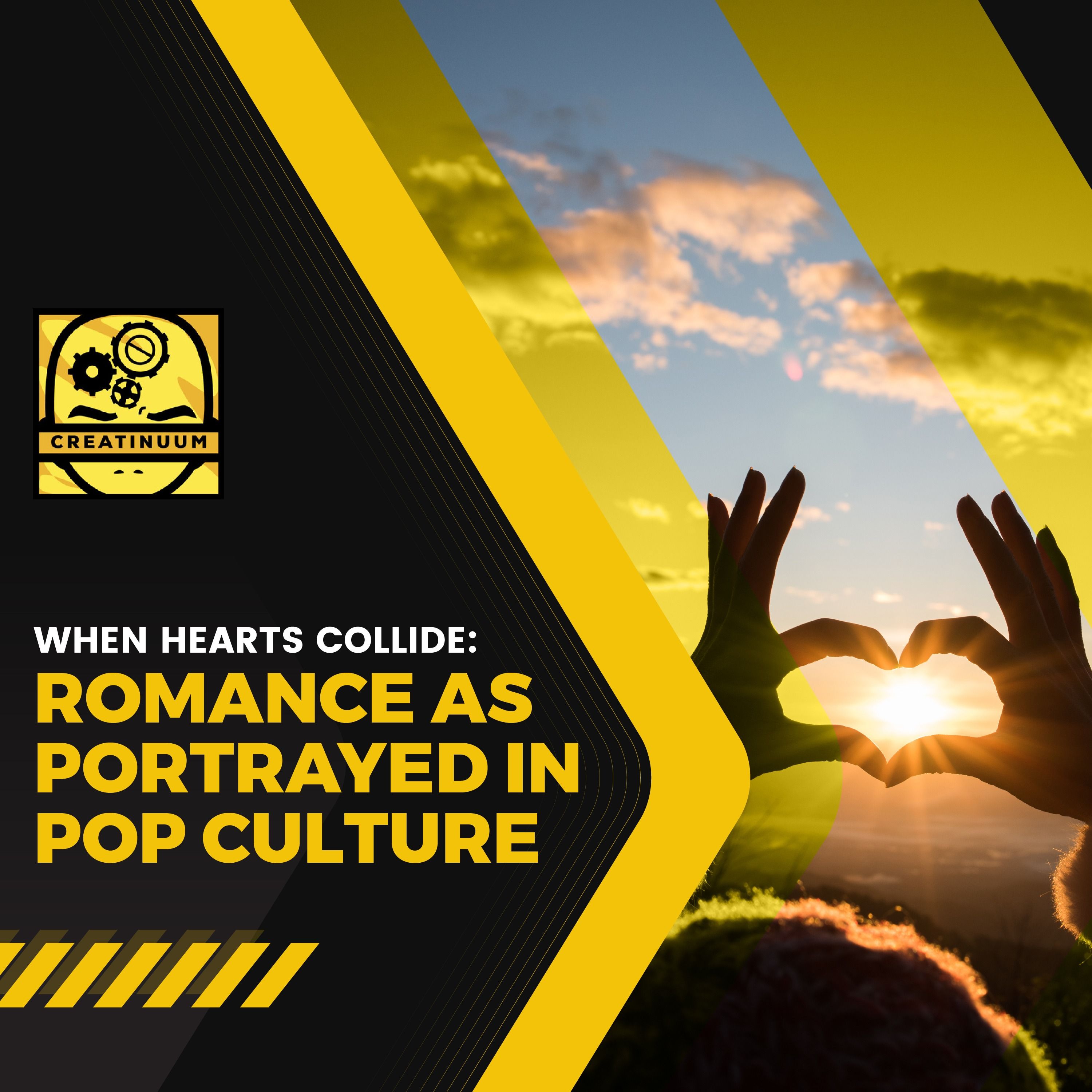 When Hearts Collide: Romance as Portrayed in Pop Culture