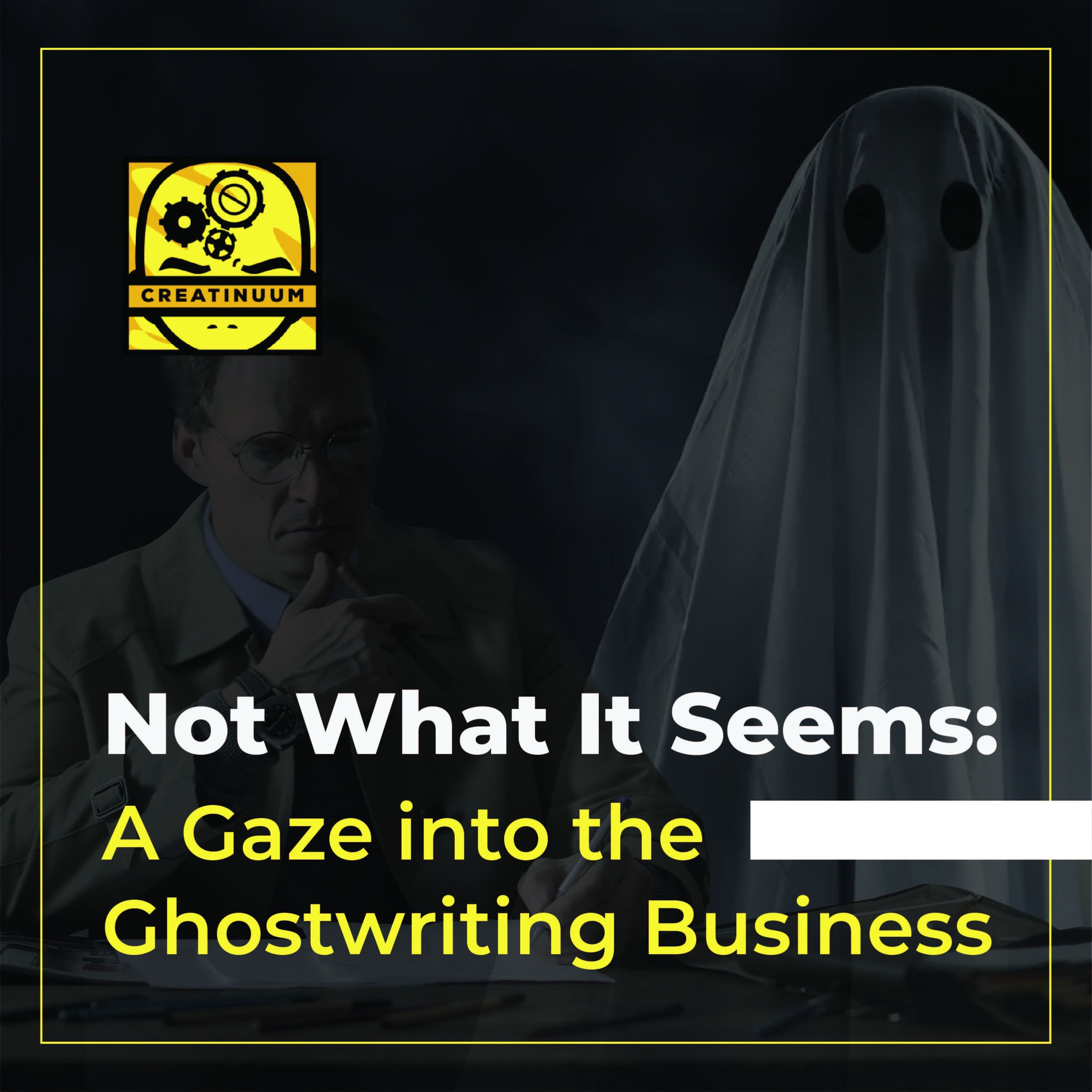 Not What It Seems: A Gaze into the Ghostwriting Business
