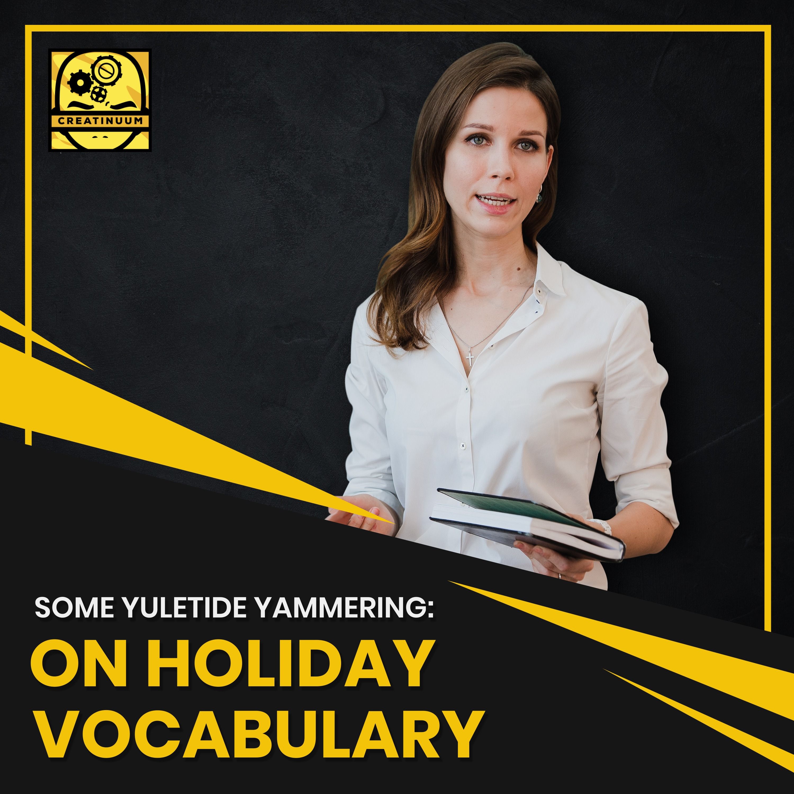 Some Yuletide Yammering: On Holiday Vocabulary