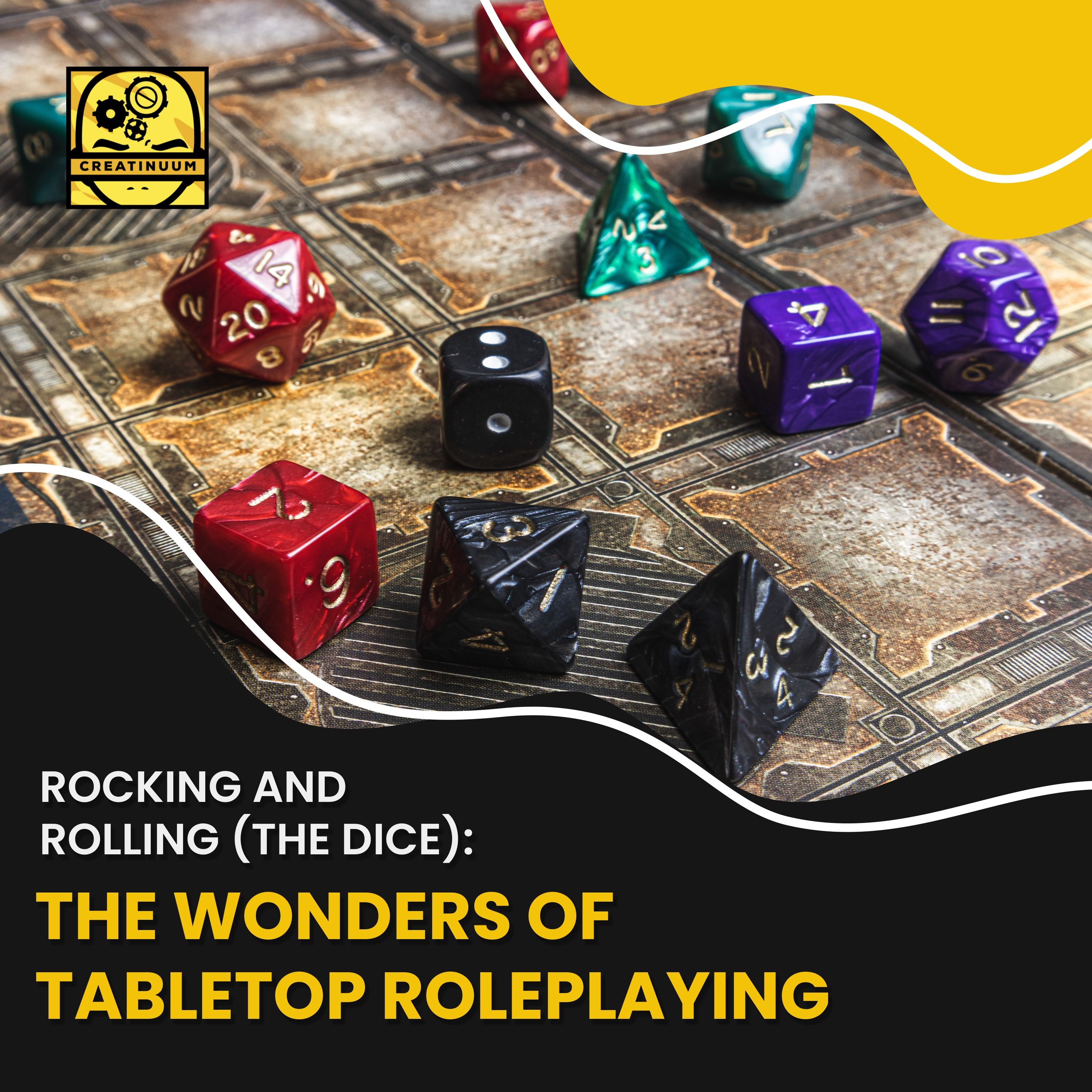 Rocking and Rolling (The Dice): The Wonders of Tabletop Roleplaying