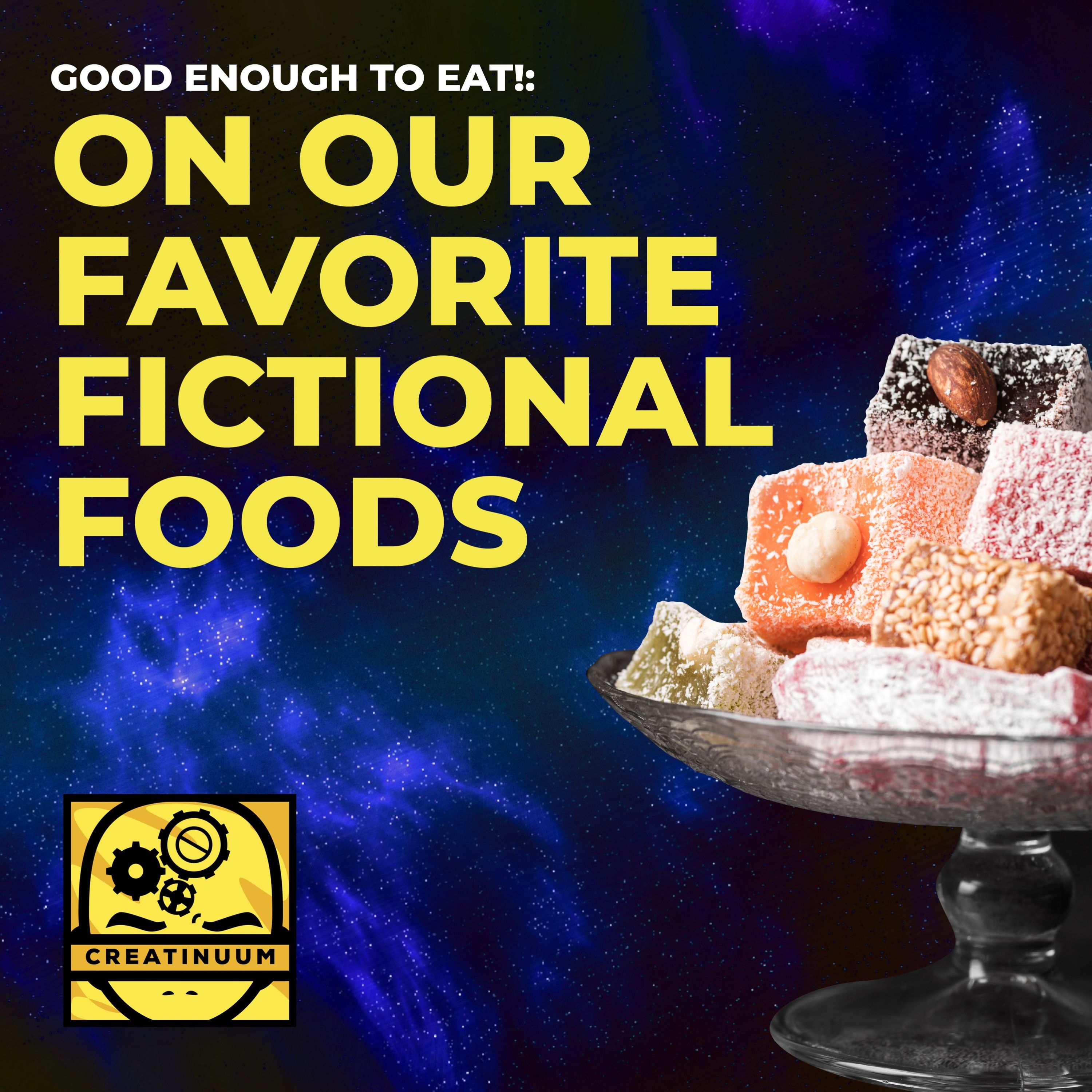 Good Enough to Eat!: On Our Favorite Fictional Foods