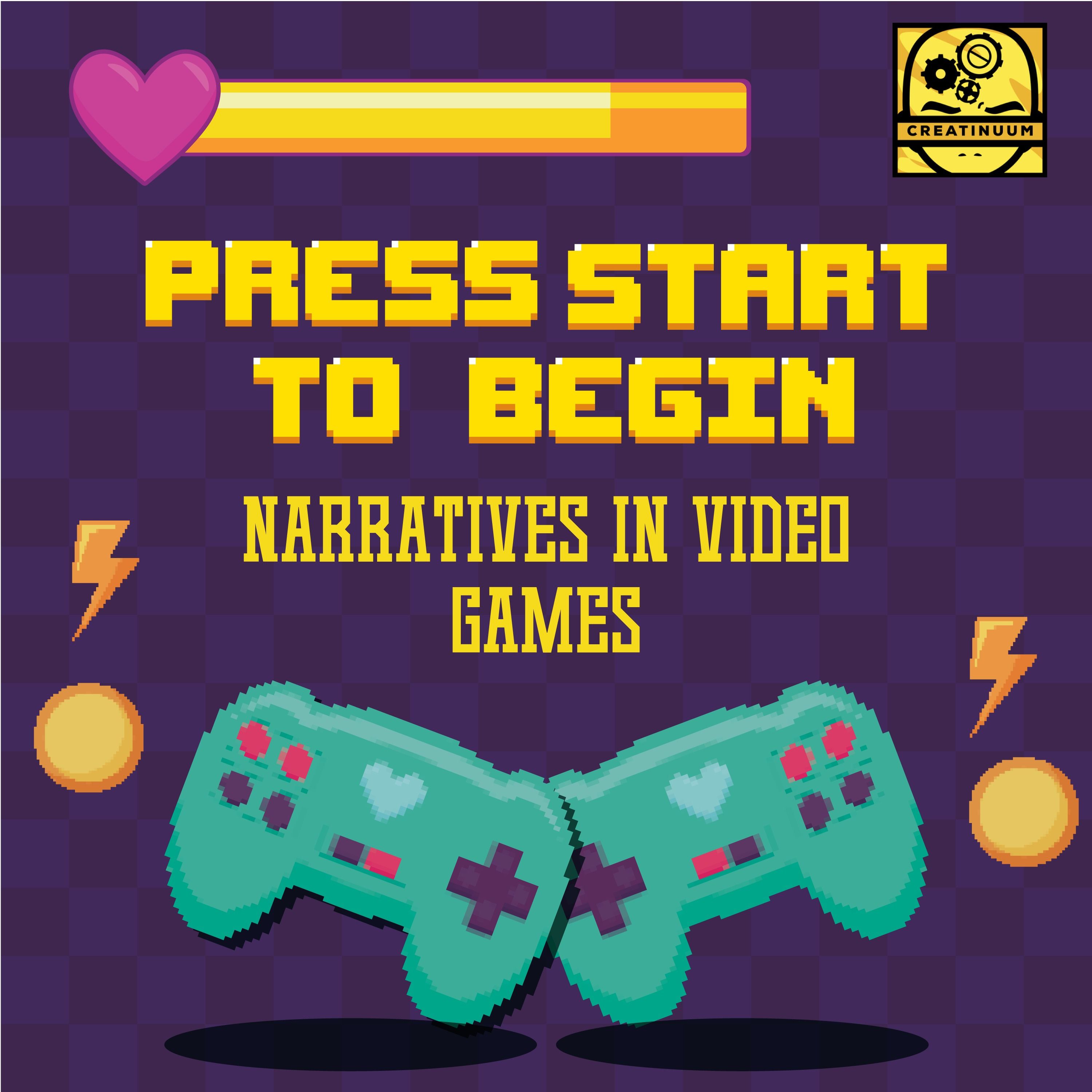 Press Start to Begin: Narratives in Video Games