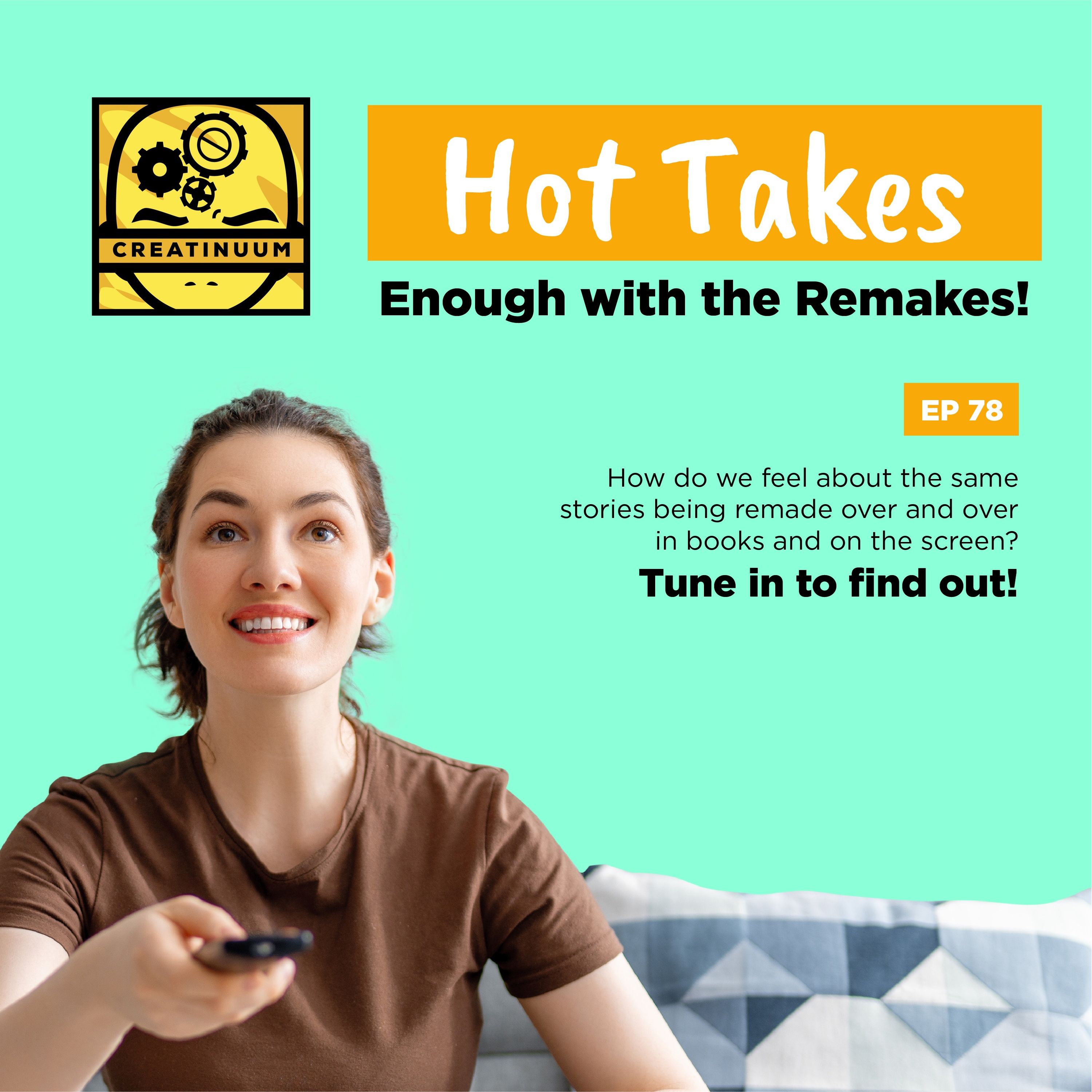 Hot Takes: Enough with the Remakes!
