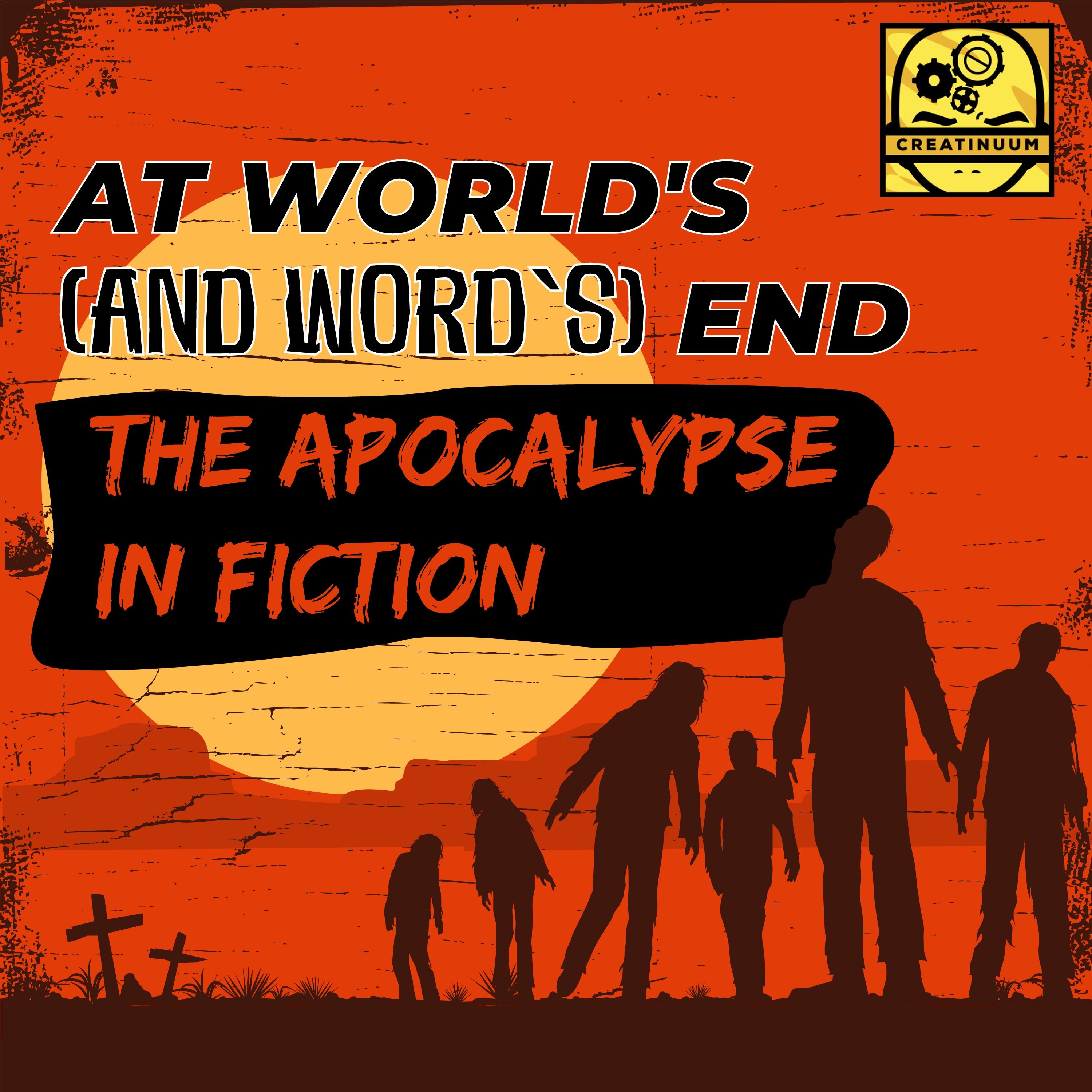 At World's (and Word's) End: The Apocalypse in Fiction