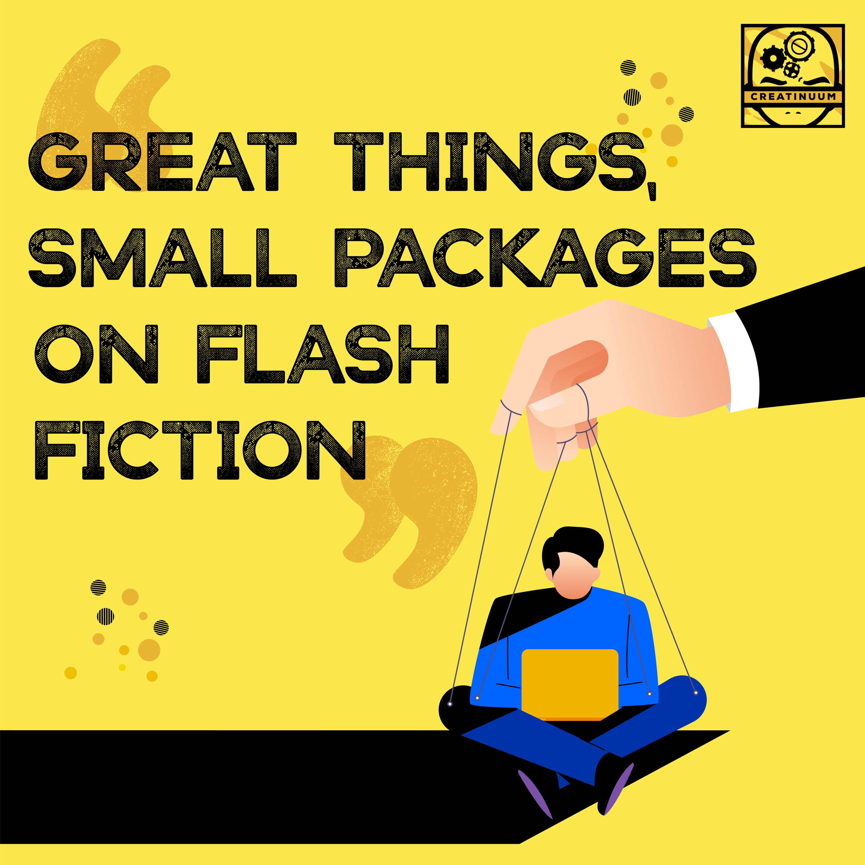 Great Things, Small Packages: On Flash Fiction