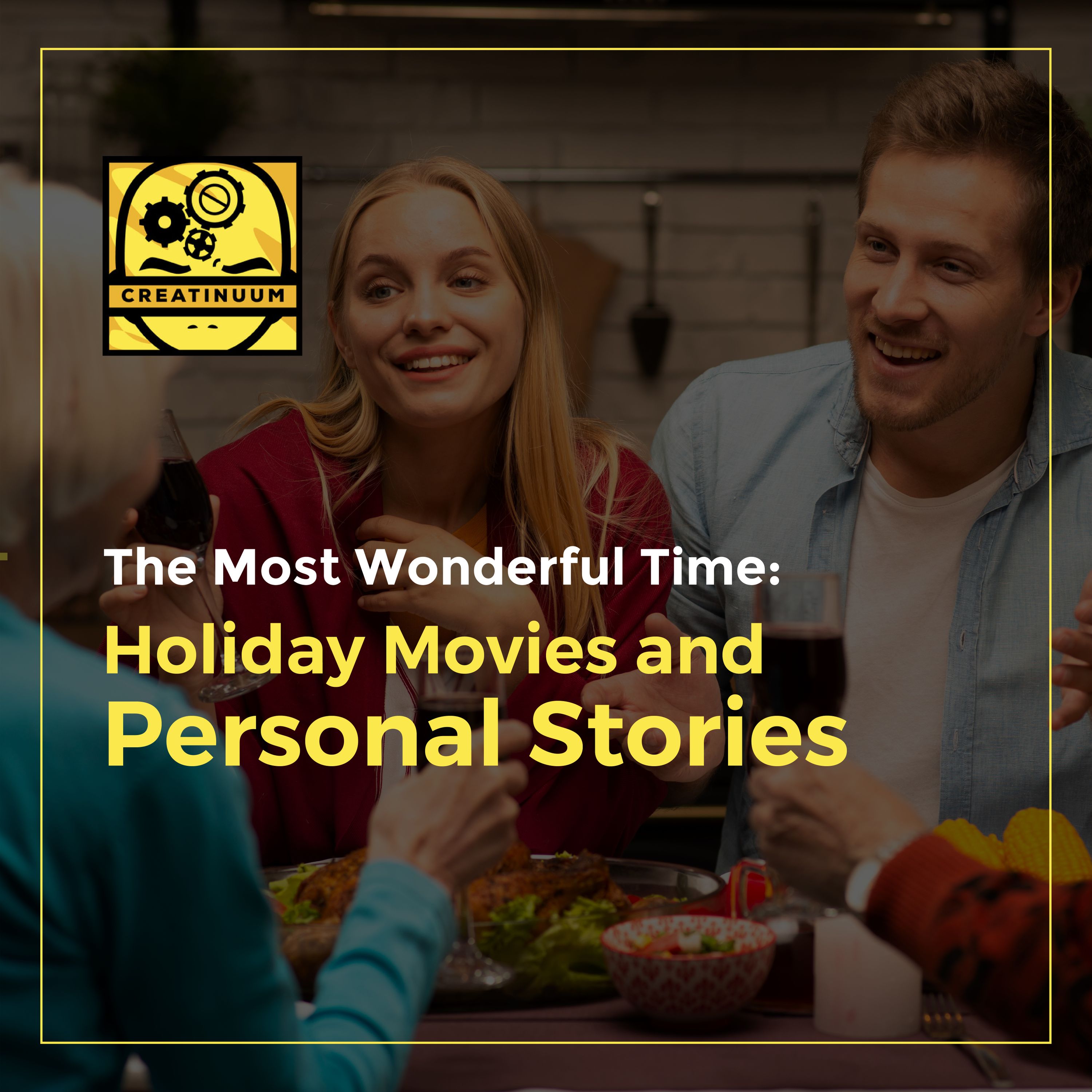 The Most Wonderful Time: Holiday Movies and Personal Stories