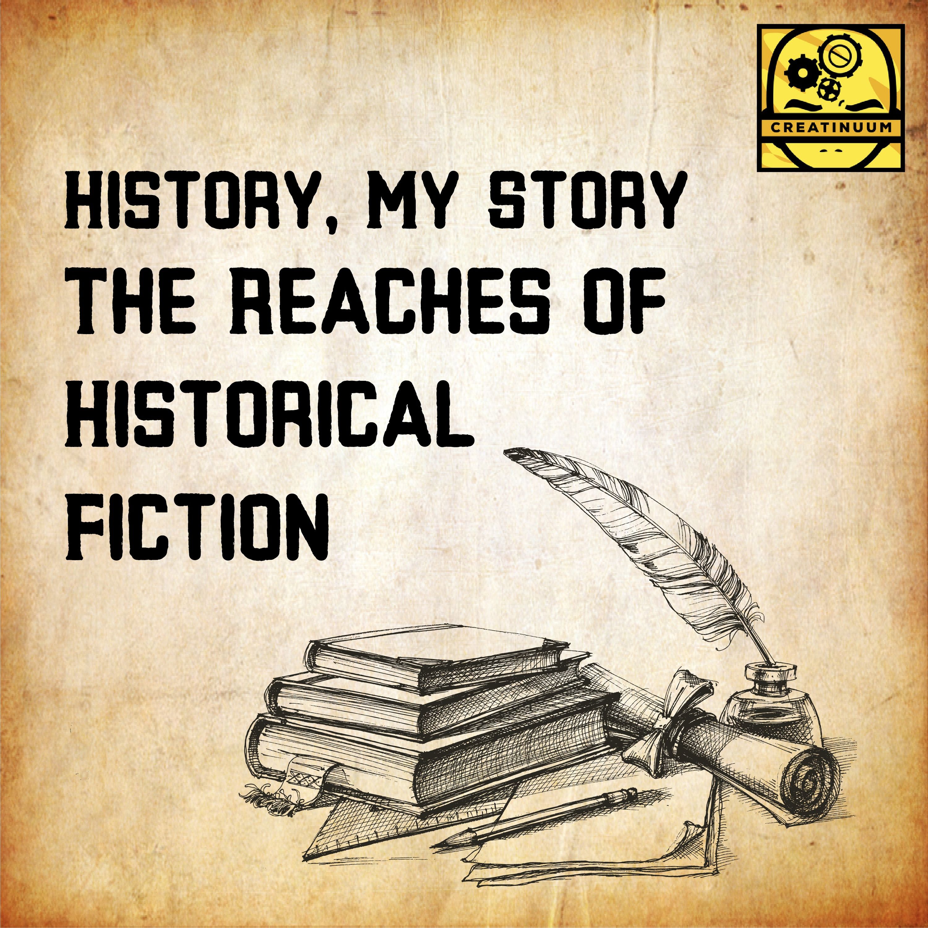 History, My Story: The Reaches of Historical Fiction