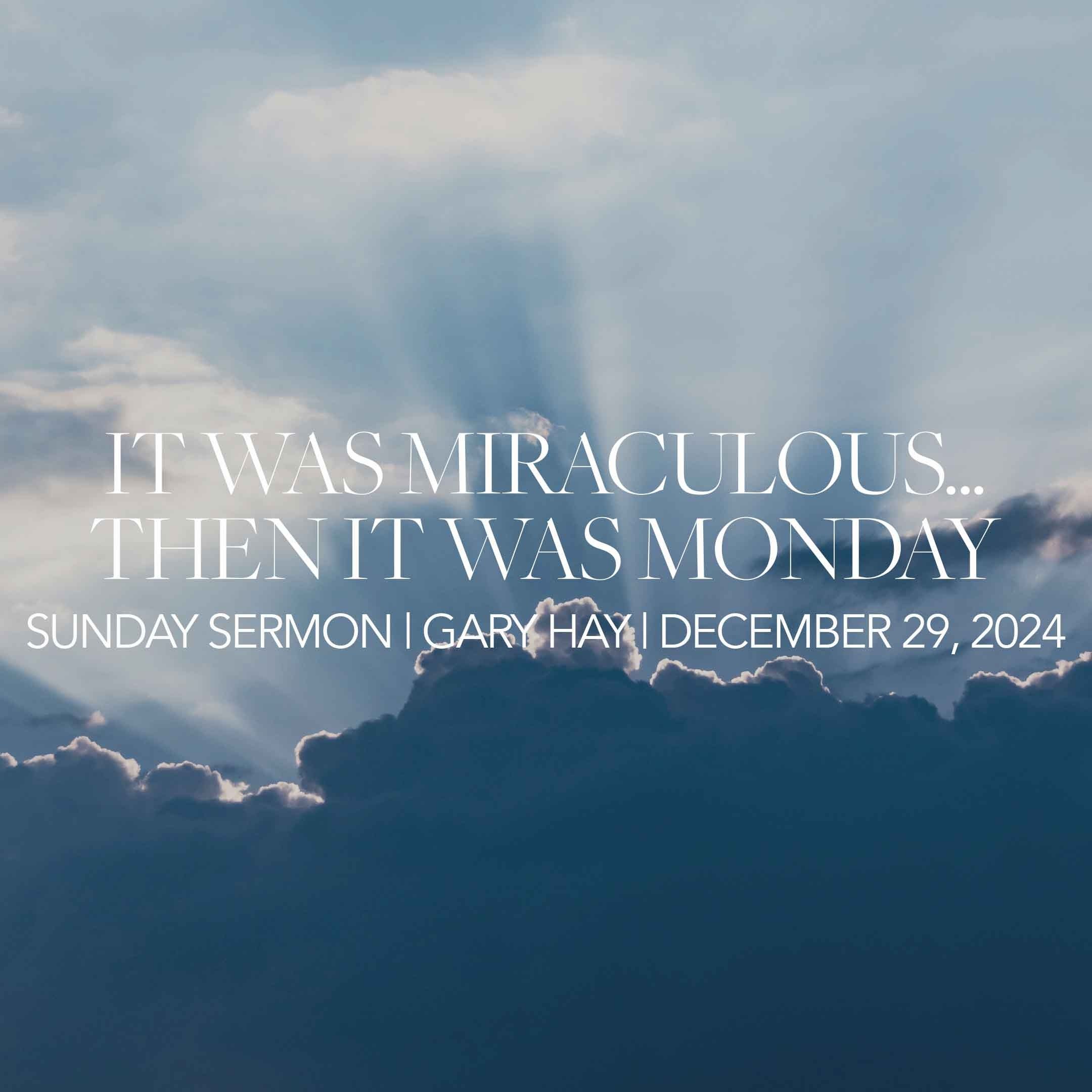 It was Miraculous.. Then it was Monday