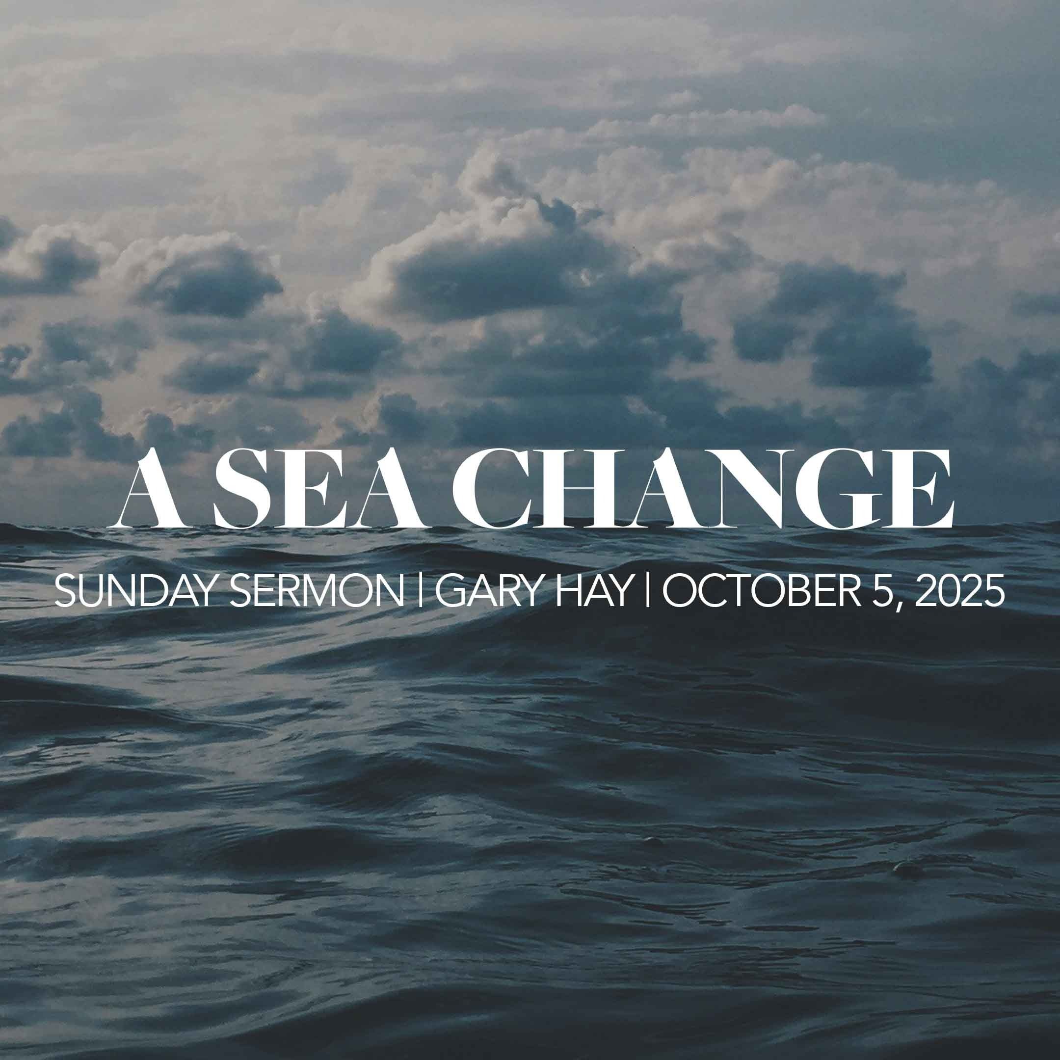 A Sea Change A Sea Change