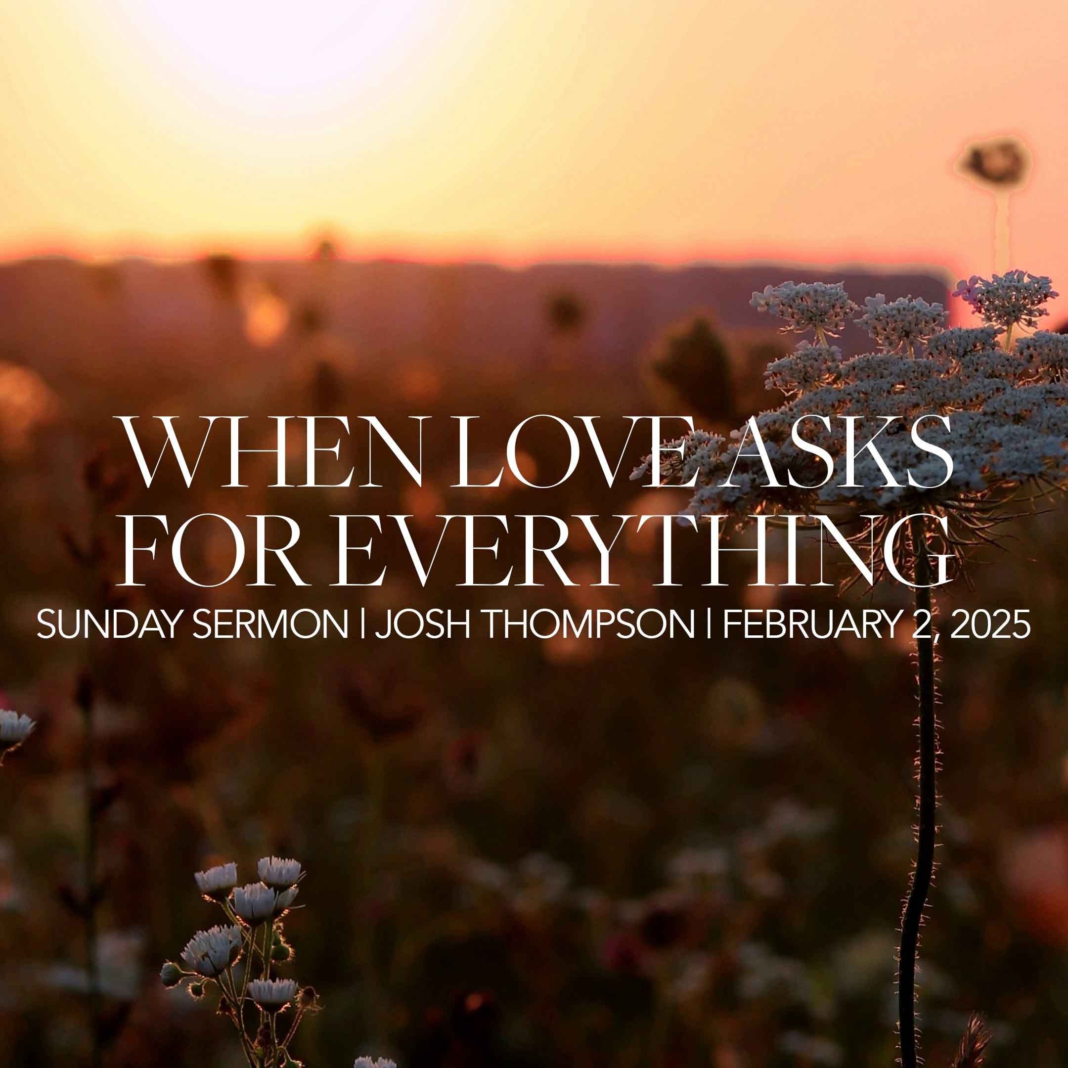 When Love Asks for Everything