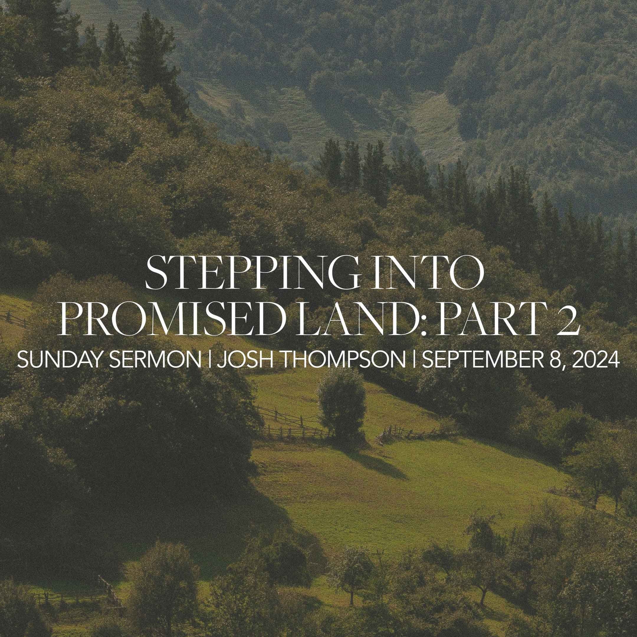 Stepping Into Promised Land: Part 2