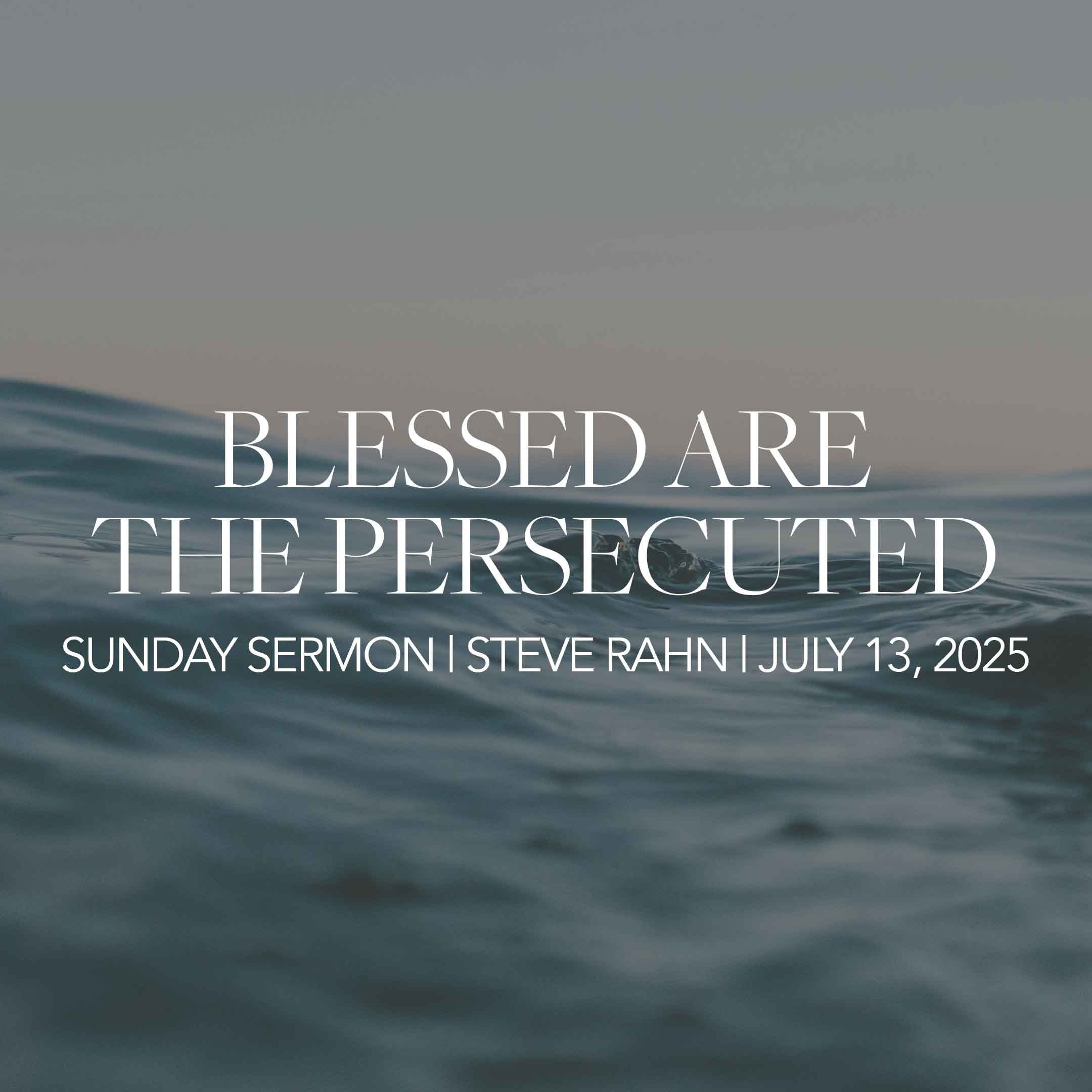 Blessed are the Persecuted