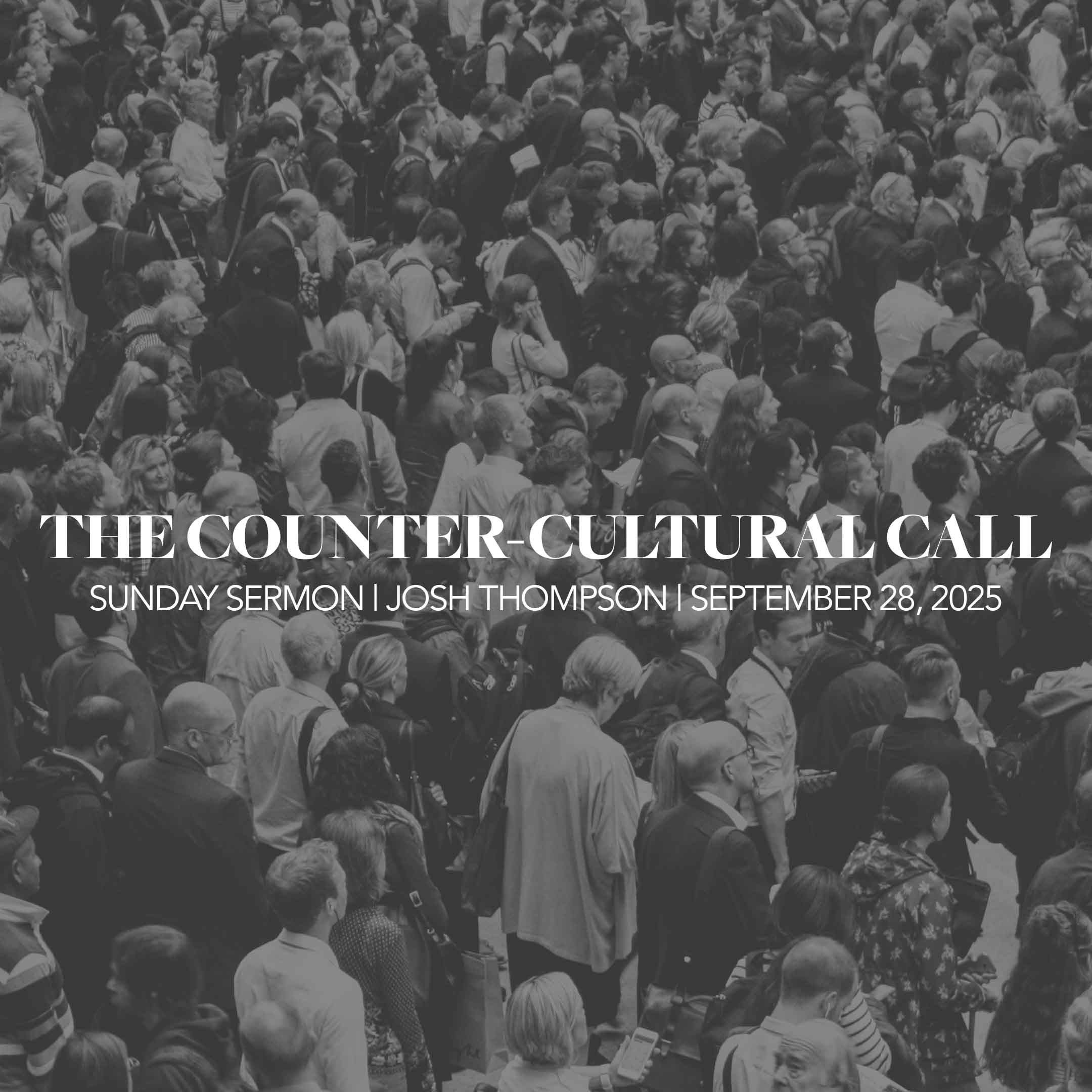 The Counter-Cultural Call The Counter-Cultural Call