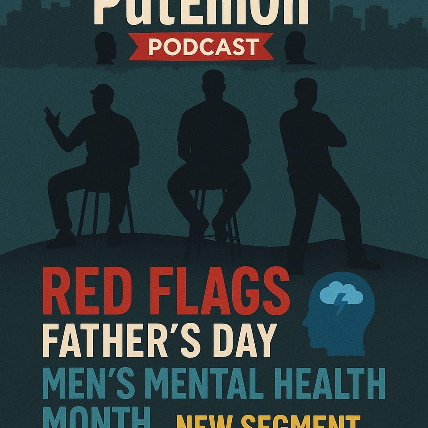 Episode 77- Red Flags, Father's Day, Men's Mental Health Month, New Segment Am I The A$$hole episode artwork