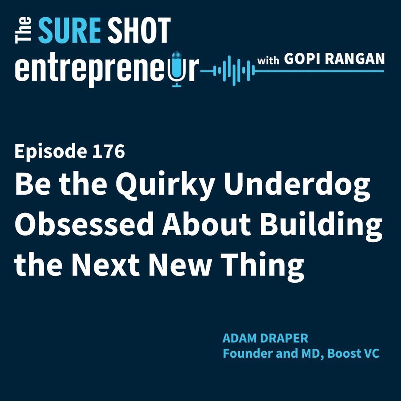 Be the Quirky Underdog Obsessed About Building the Next New Thing