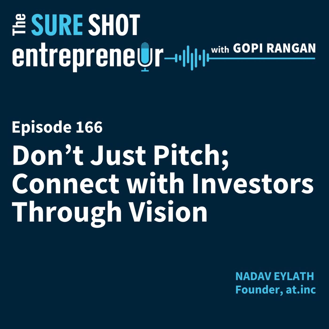 Don’t Just Pitch; Connect with Investors Through Vision