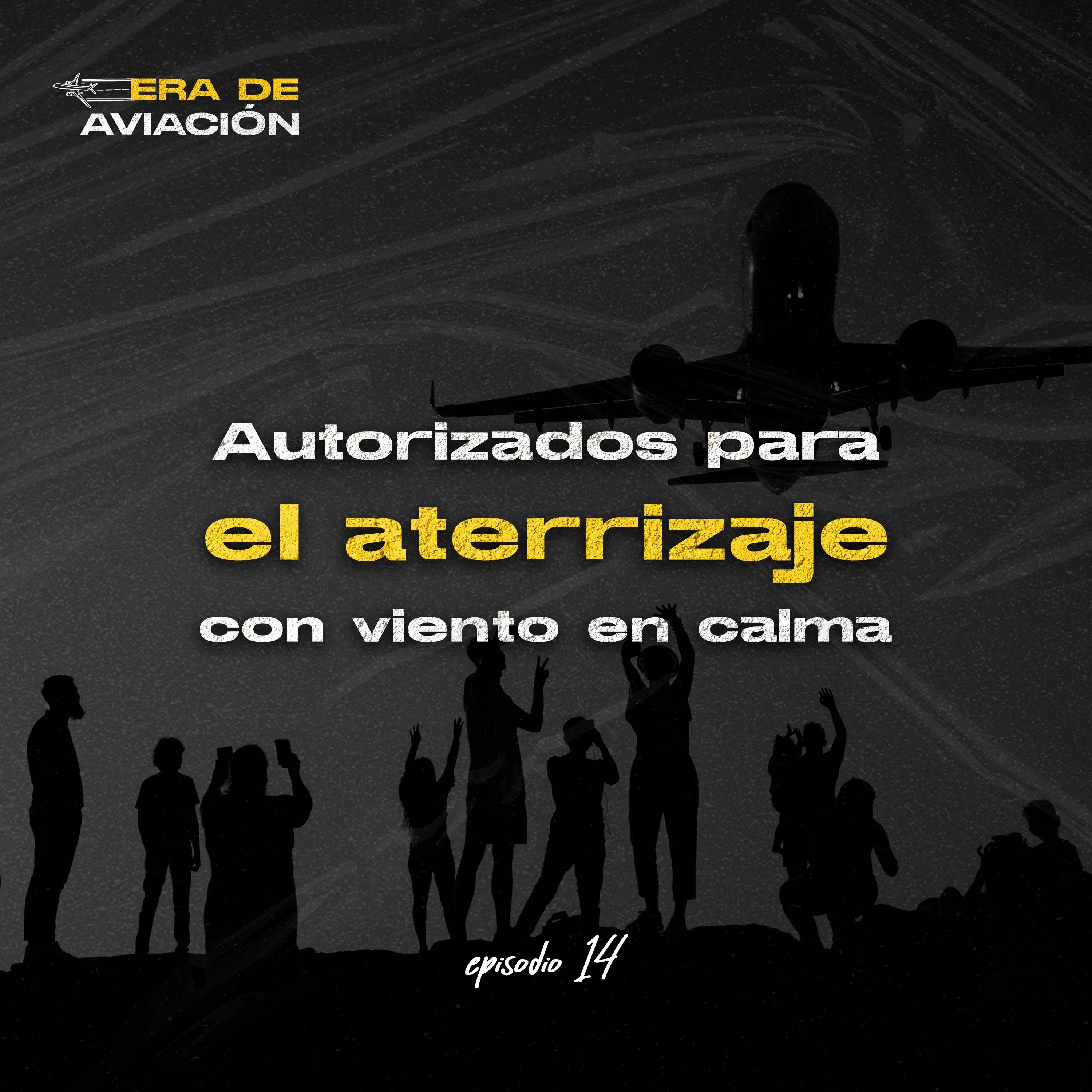 Ep. 14  Autorizados para el aterrizaje con viento en calma, corrección altimetría 2 9 9 8 | Cierre de Temporada 1 episode artwork
