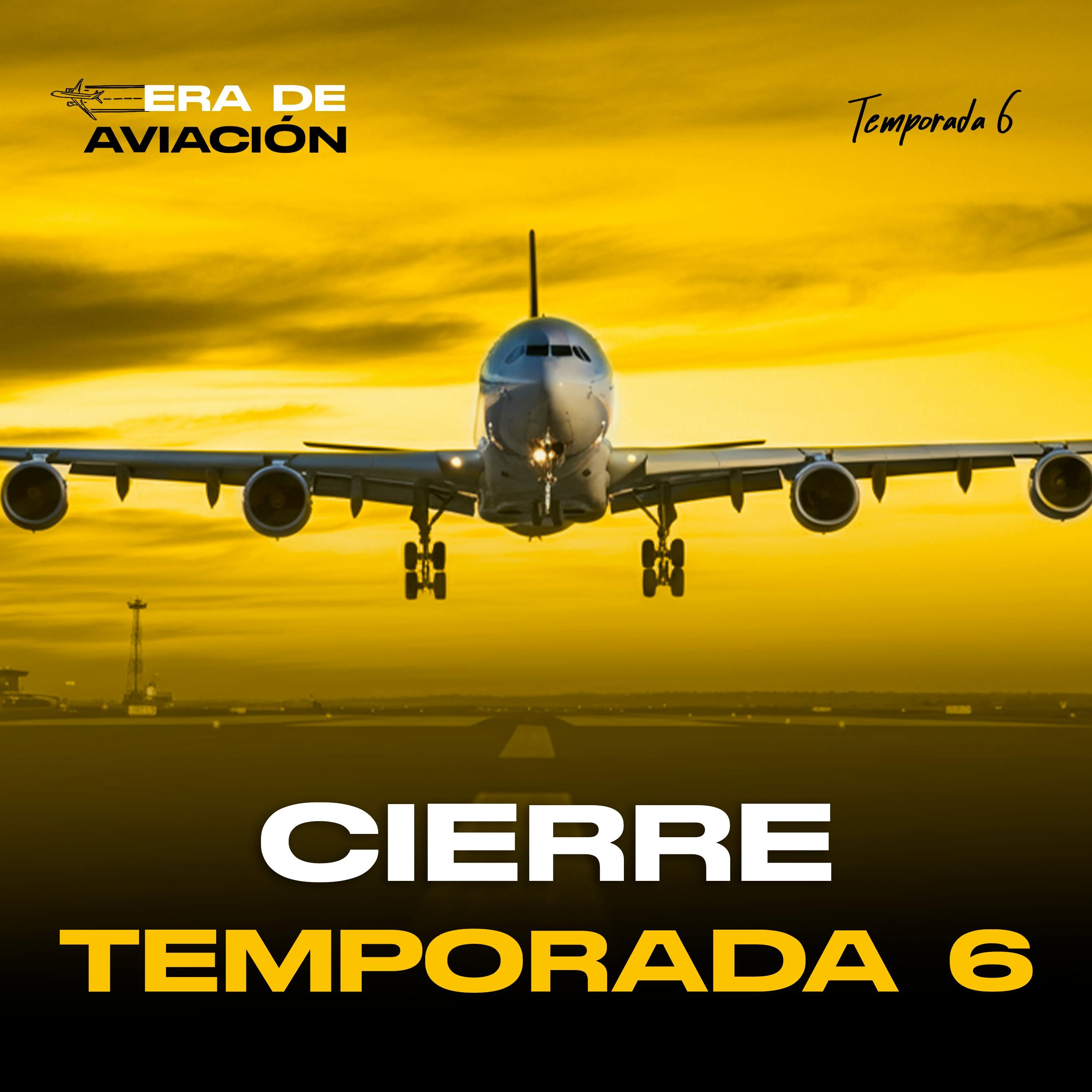 Hacemos una Breve Escala: Cierre de Temporada 6 | Era Calderón