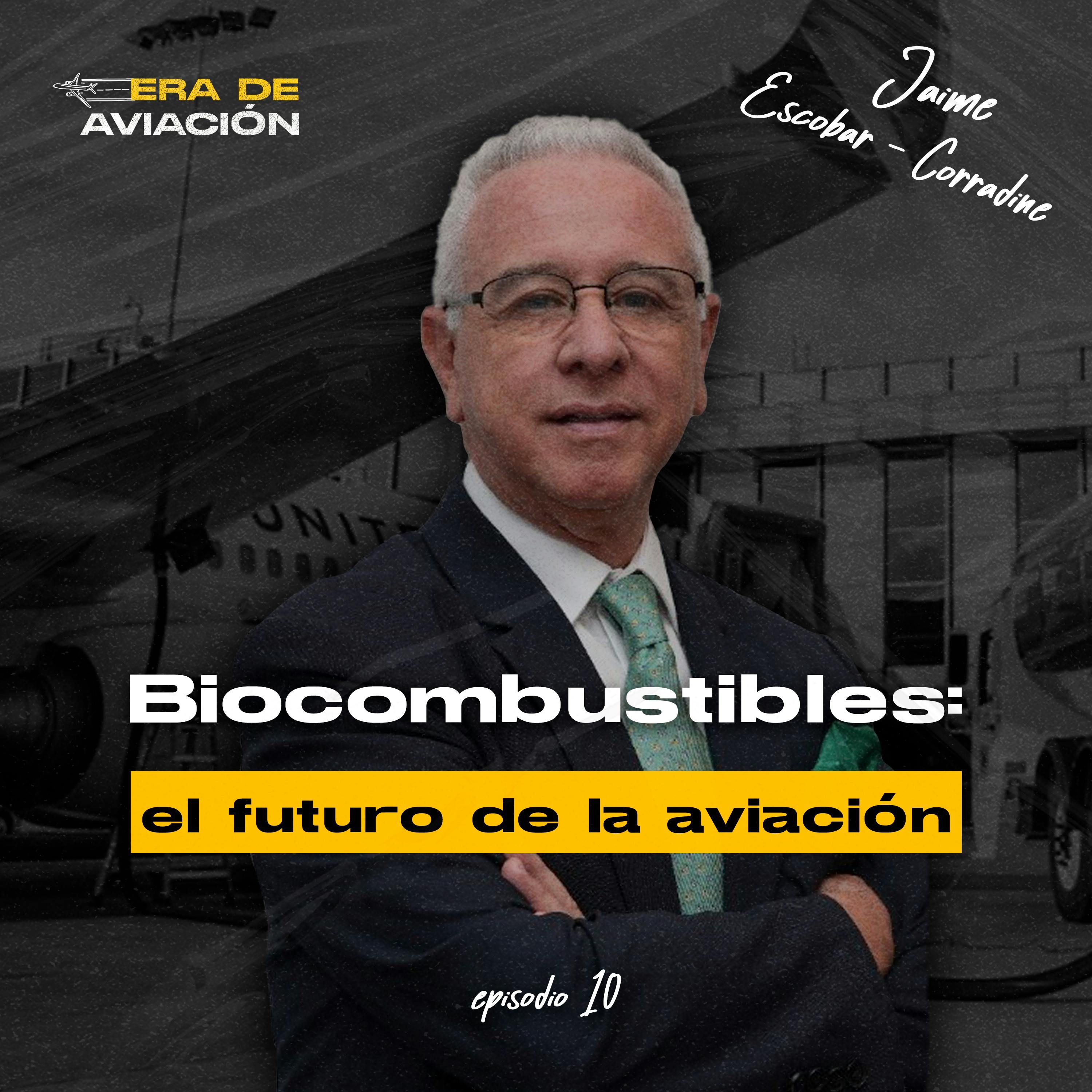 Ep. 10 Biocombustibles: el futuro de la aviación | Jaime Escobar-Corradine episode artwork