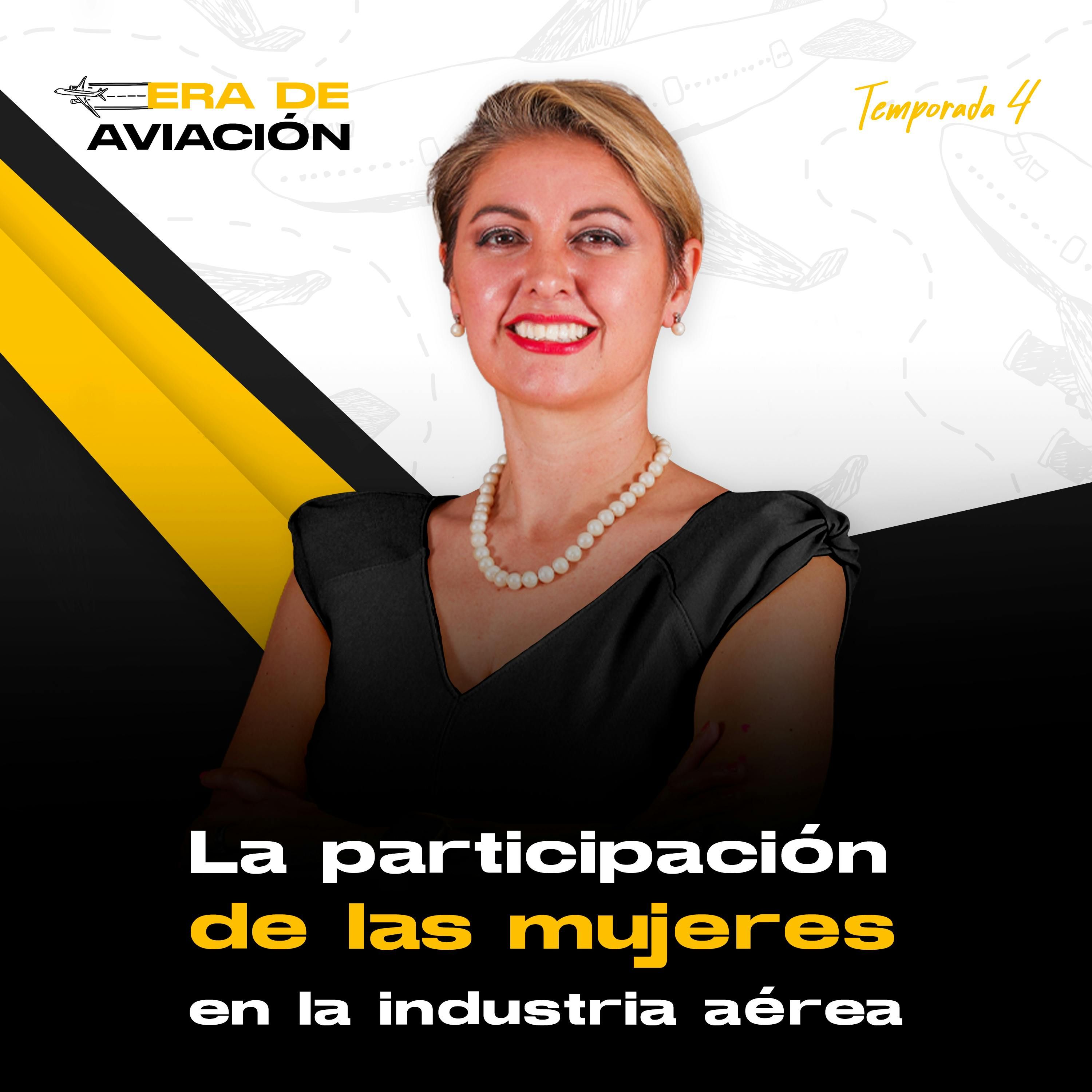 Ep. 55 La participación de las mujeres en la industria aérea | Era Calderón episode artwork