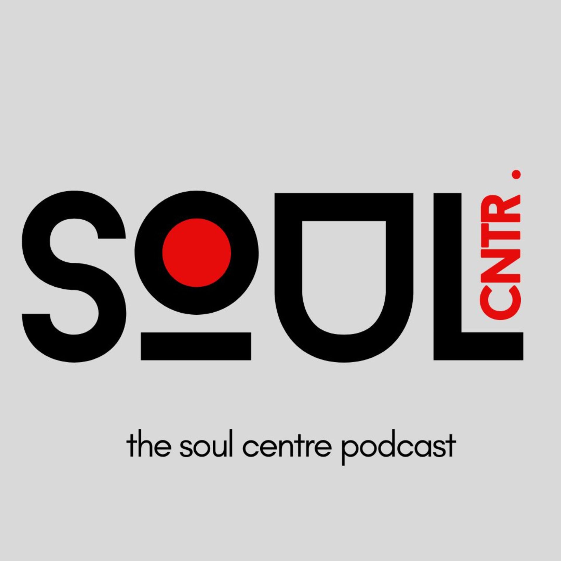The Soul Centre Podcast podcast artwork