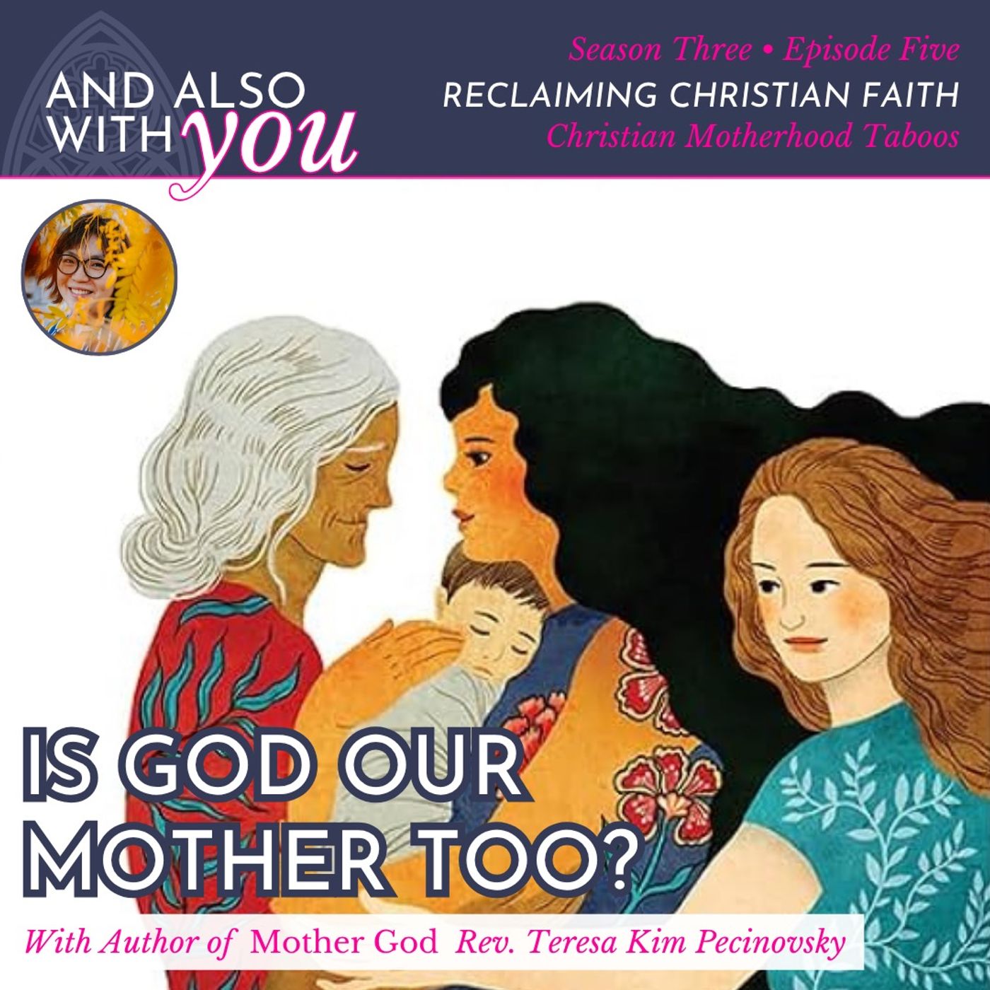 Christian Motherhood Taboos: Is God our Mother, Too? With the author of Mother God, Rev. Teresa Kim Pecinovsky Christian Motherhood Taboos: Is God our Mother, Too? With the author of Mother God, Rev. Teresa Kim Pecinovsky
