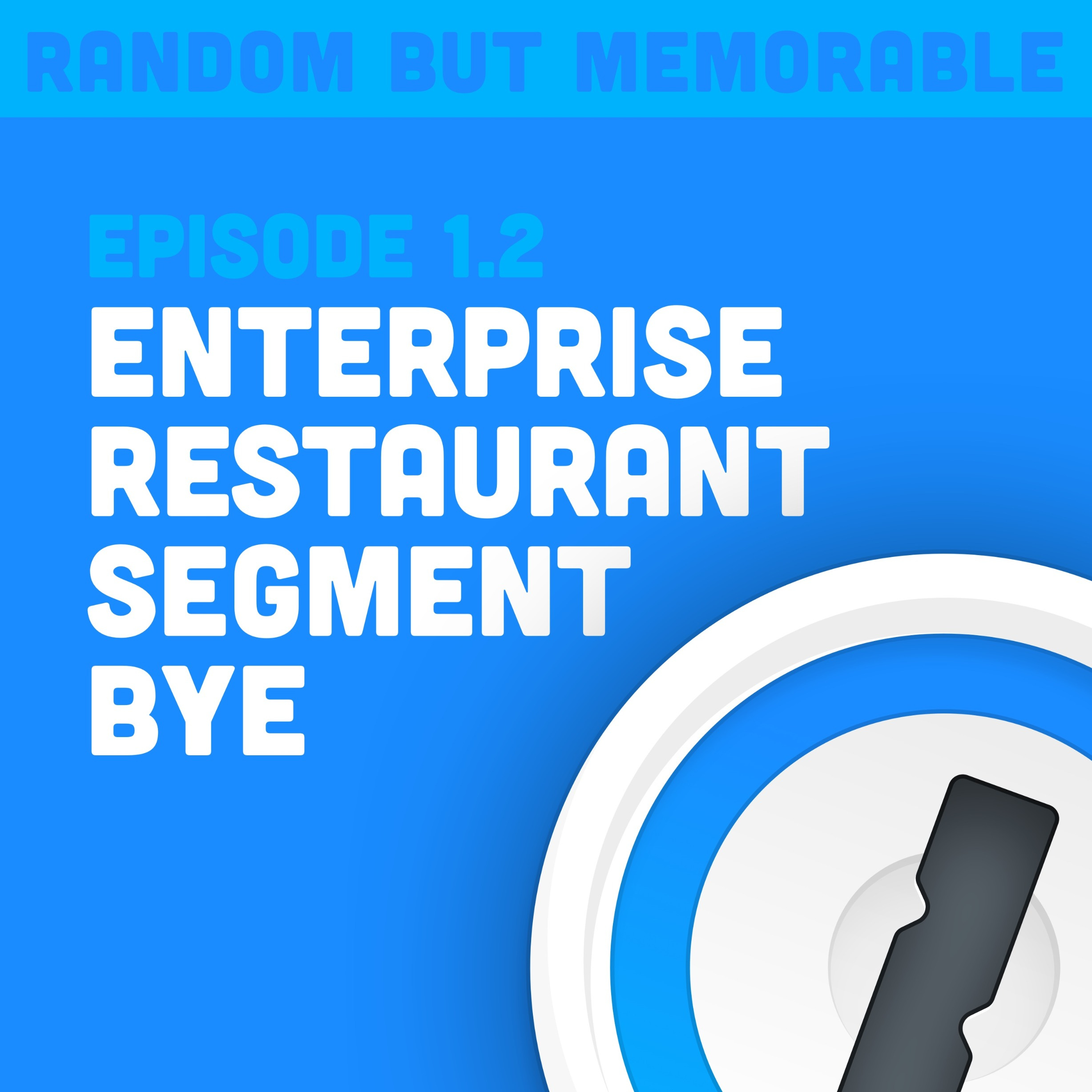 Enterprise Restaurant Segment Bye